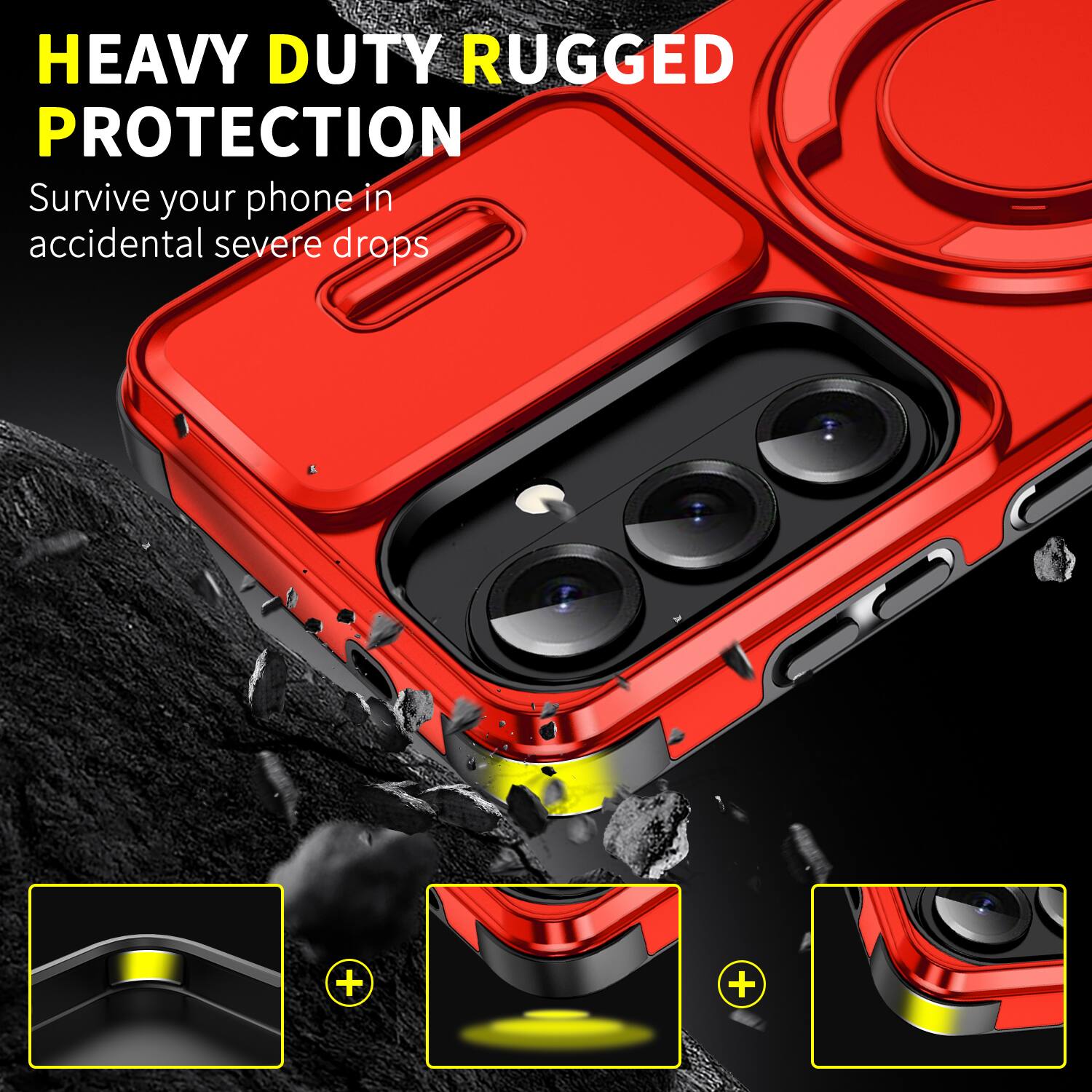 HEAVY DUTY RUGGED PROTECTION  
Survive your phone in accidental severe drops