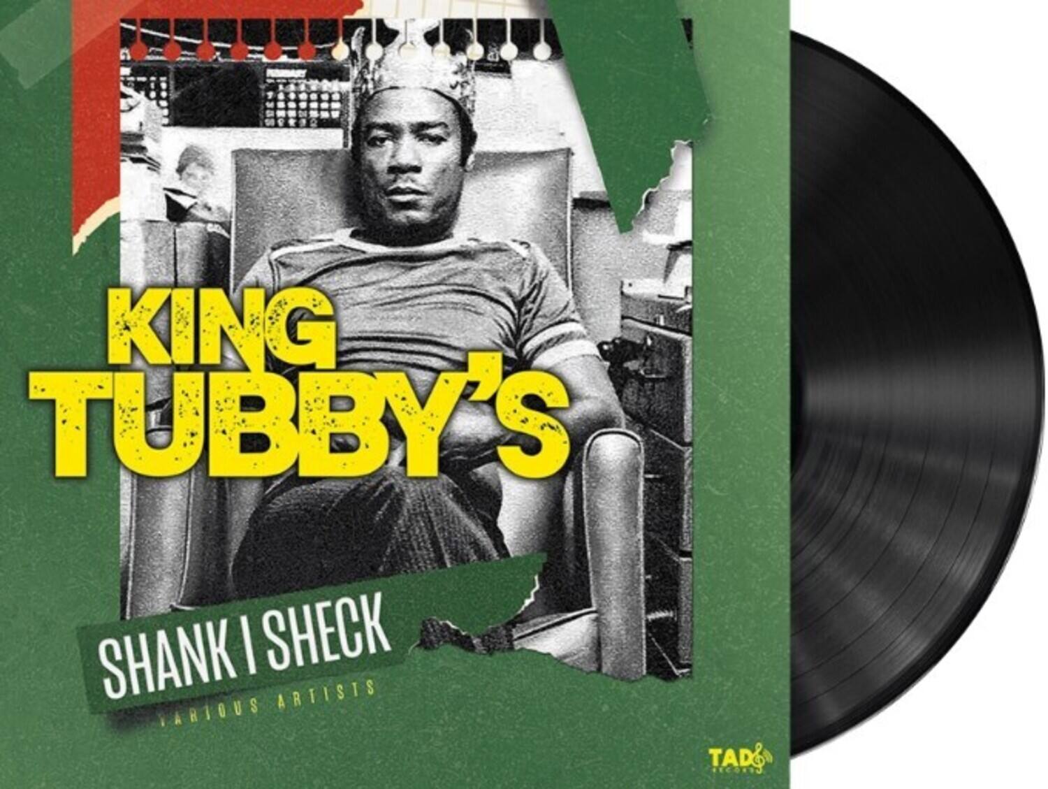 KING TUBBY'S SHANK I SHECK  
VARIOUS ARTISTS  
TAD