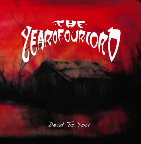 Year of Our Lord - Dead To You   - COMPACT DISCS [CD]