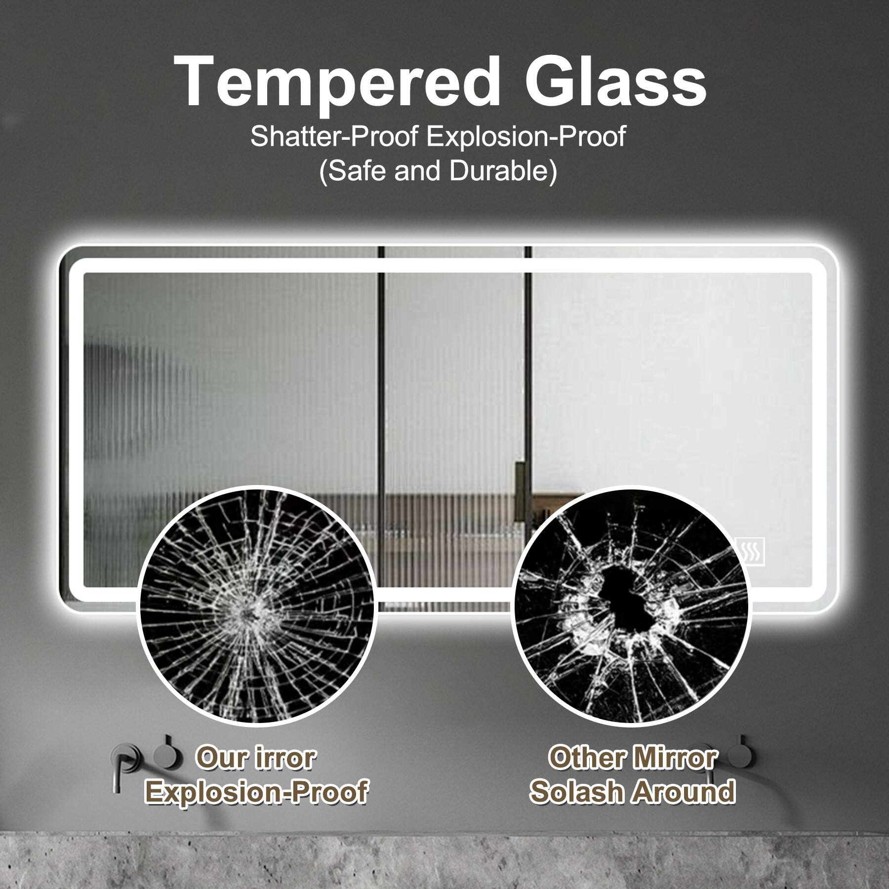 Tempered Glass  
Shatter-Proof Explosion-Proof (Safe and Durable)  

Our Mirror  
Explosion-Proof  

Other Mirror  
Solash Around