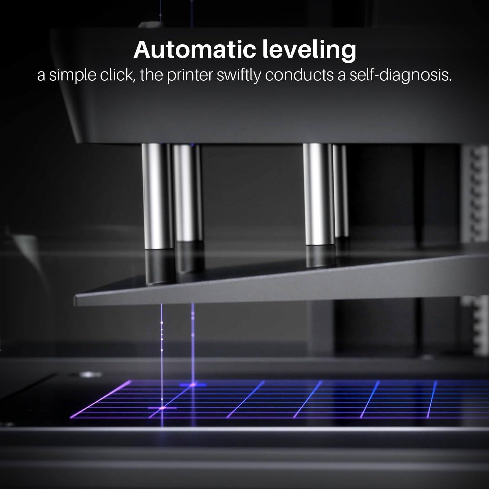 Automatic leveling  
a simple click, the printer swiftly conducts a self-diagnosis.