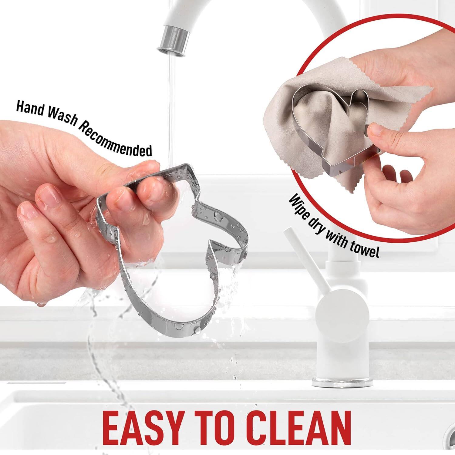 Hand Wash Recommended  
Wipe dry with towel  
EASY TO CLEAN