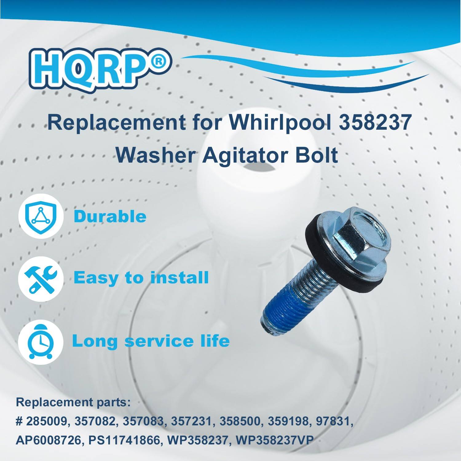 HQRP Replacement for Whirlpool 358237 Washer Agitator Bolt  
Durable  
Easy to install  
Long service life  

Replacement parts:  
# 285009, 357082, 357083, 357231, 358500, 359198, 97831, AP6008726, PS11741866, WP358237, WP358237VP