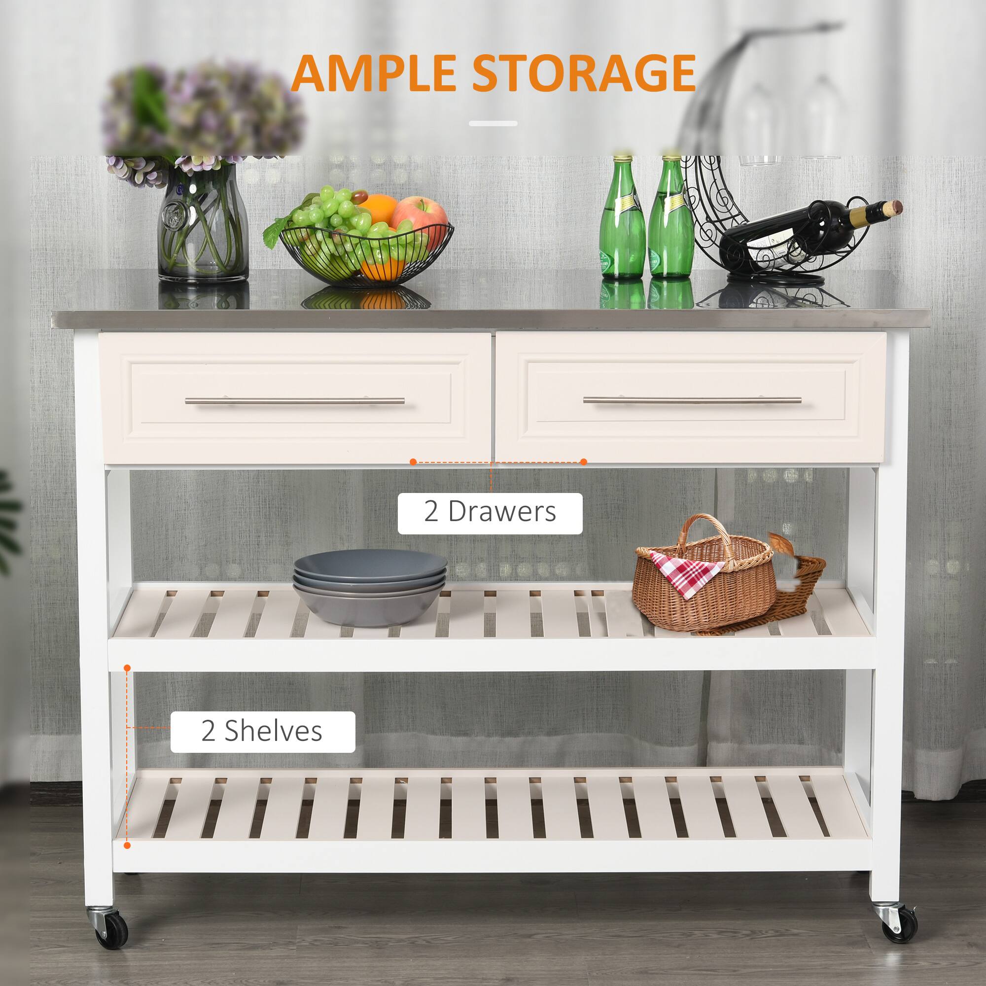 AMPLE STORAGE
2 Drawers
2 Shelves