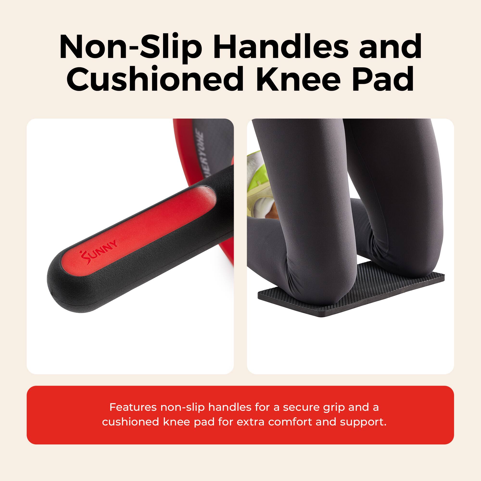 Non-Slip Handles and Cushioned Knee Pad

Features non-slip handles for a secure grip and a cushioned knee pad for extra comfort and support.