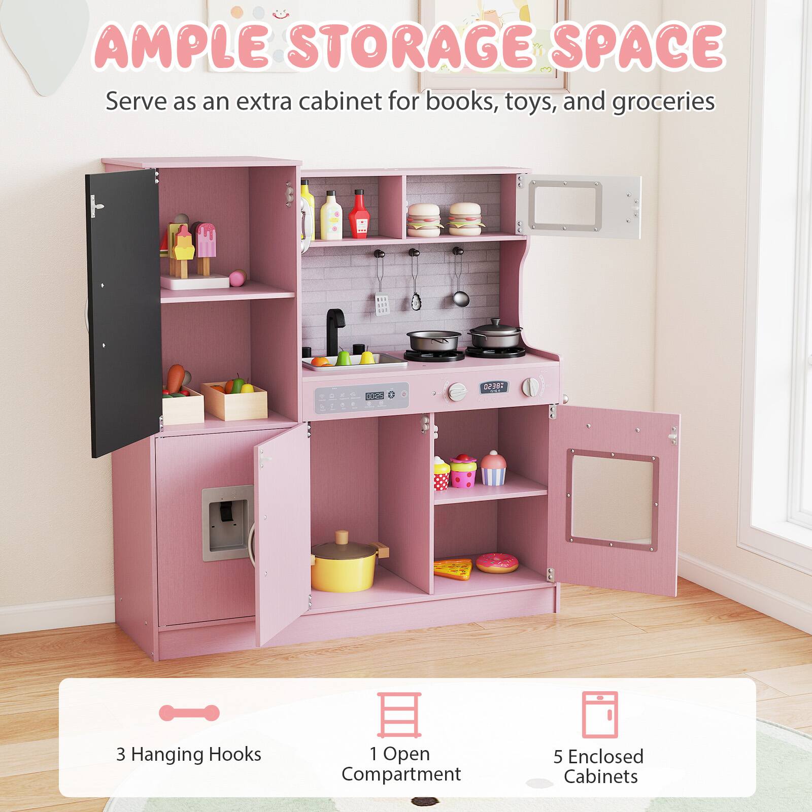 AMPLE STORAGE SPACE  
Serve as an extra cabinet for books, toys, and groceries  

3 Hanging Hooks  
1 Open Compartment  
5 Enclosed Cabinets