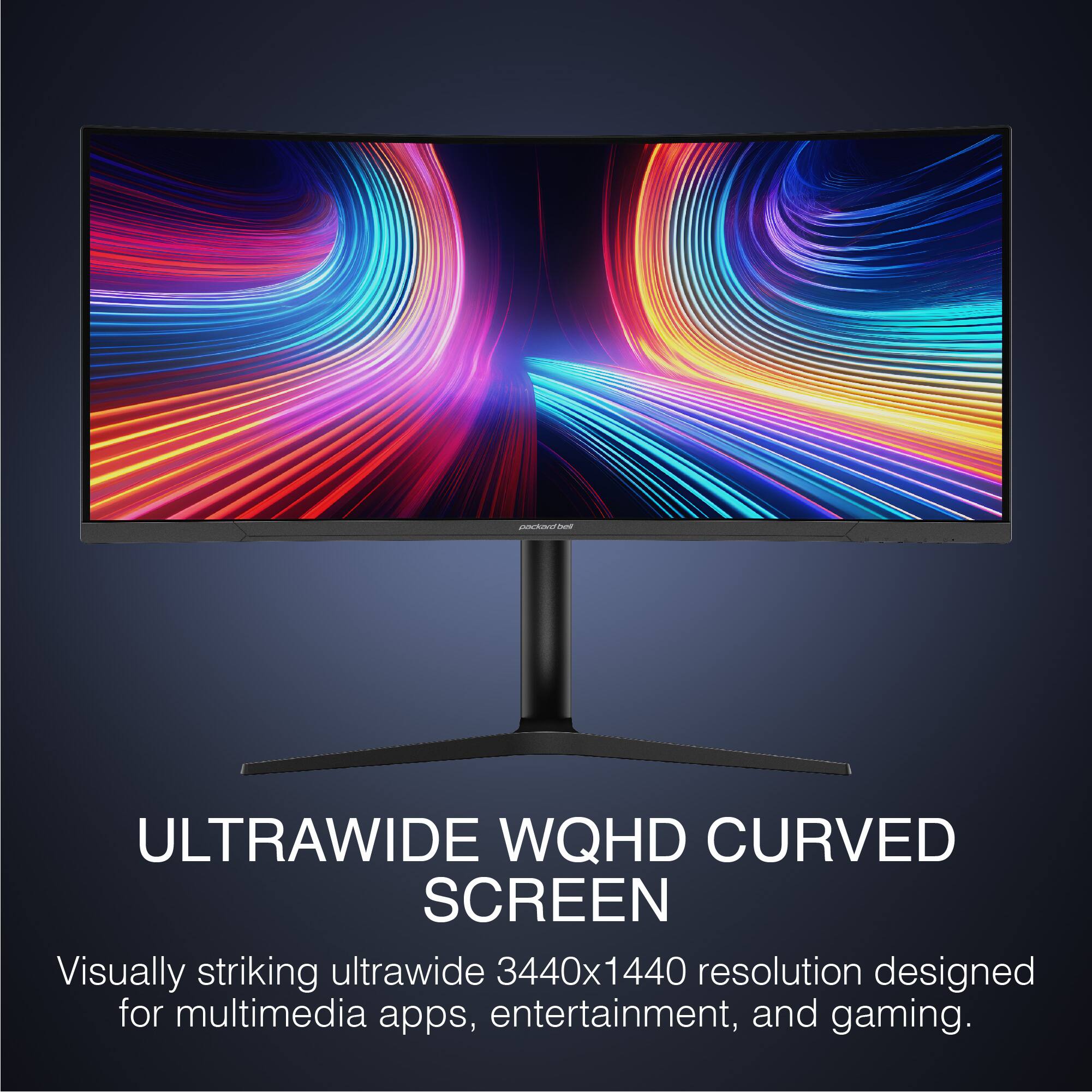 ULTRAWIDE WQHD CURVED SCREEN

Visually striking ultrawide 3440x1440 resolution designed for multimedia apps, entertainment, and gaming.
