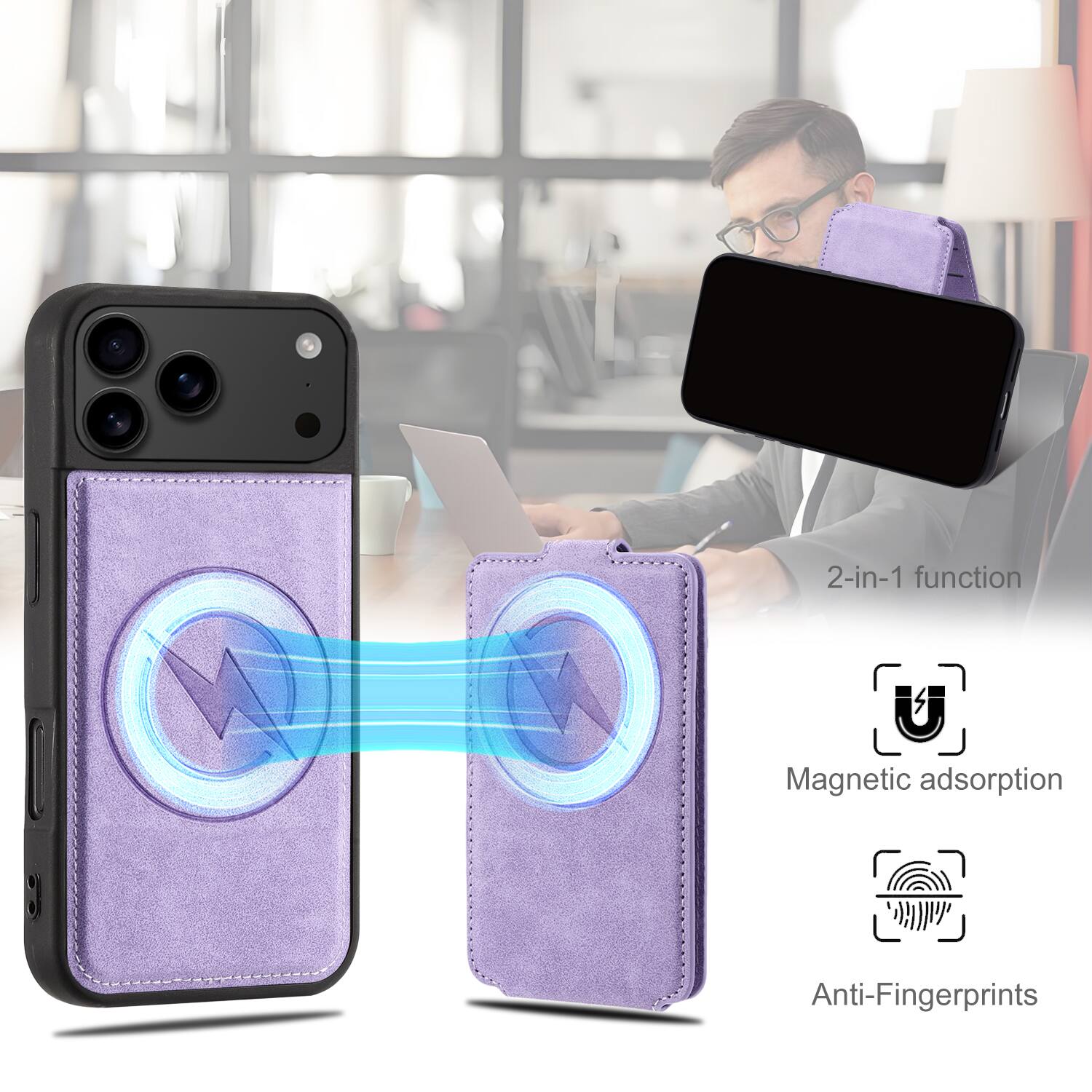 2-in-1 function  
Magnetic adsorption  
Anti-Fingerprints