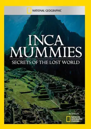 Front. Inca Mummies: Secrets of the Lost World - DVD.
