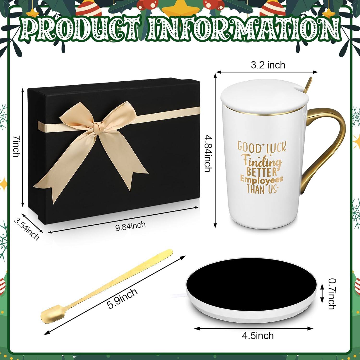PRODUCT INFORMATION

- Box: 3.54 inch (width) x 9.84 inch (length) x 4.84 inch (height)
- Spoon: 5.9 inch (length) x 0.7 inch (width)
- Mug: 3.2 inch (diameter) x 4.5 inch (height)
- Plate: 4.5 inch (diameter) x 0.7 inch (height)

GOOD LUCK Finding BETTER Employees THAN US