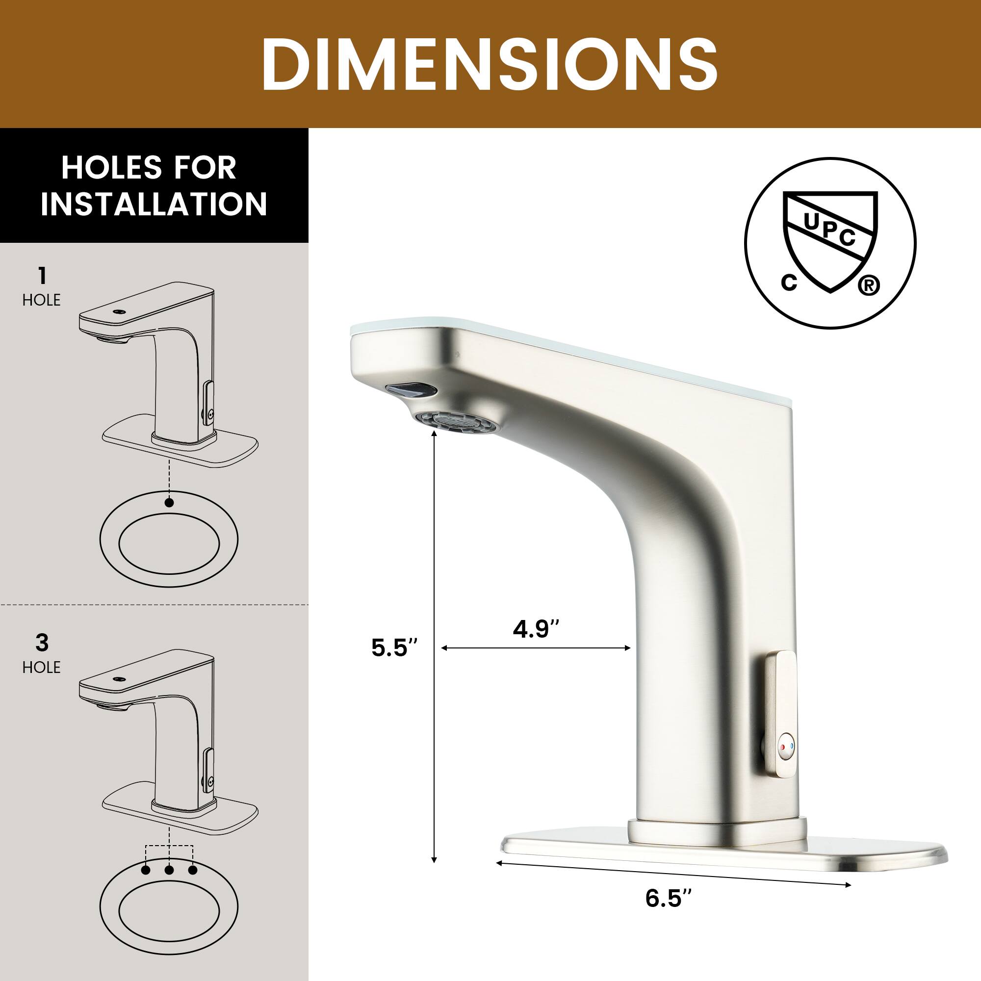 DIMENSIONS

HOLES FOR INSTALLATION

1 HOLE

3 HOLE

5.5" 4.9" 6.5"