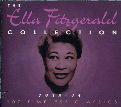 The Ella Fitzgerald Collection
1935-45
100 Timeless Classics