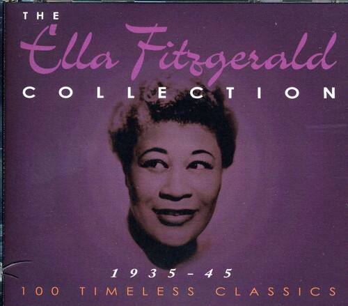 The Ella Fitzgerald Collection  
1935-45  
100 Timeless Classics