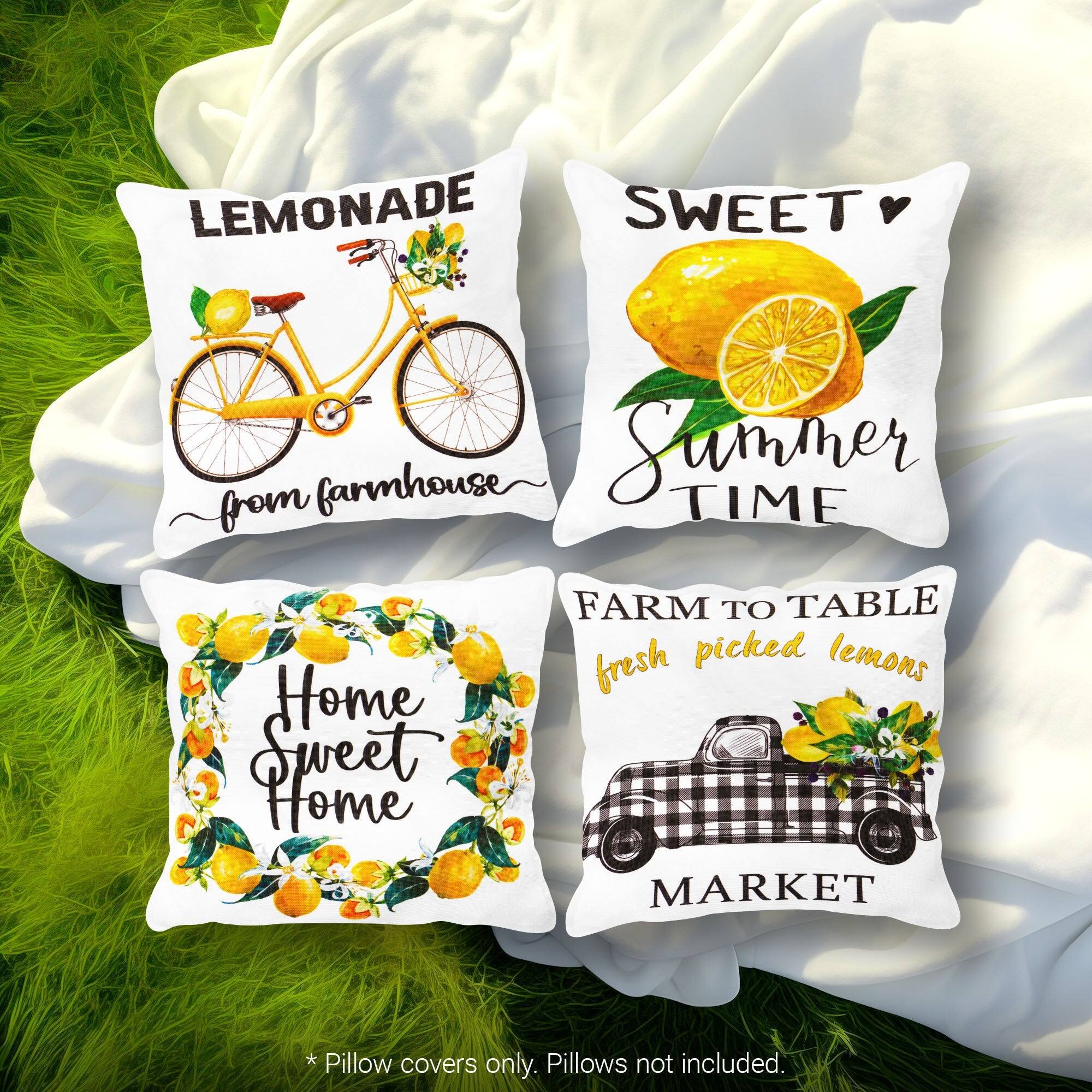 LEMONADE from farmhouse  
SWEET Summer TIME  
Home Sweet Home  
FARM TO TABLE fresh picked lemons MARKET  

*Pillow covers only. Pillows not included.