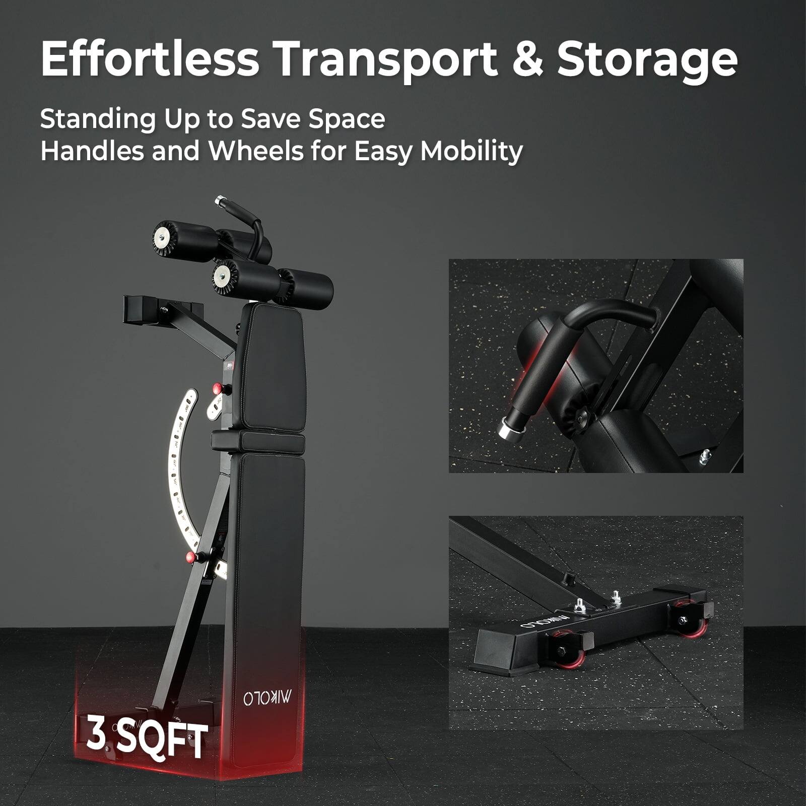 Effortless Transport & Storage  
Standing Up to Save Space  
Handles and Wheels for Easy Mobility  

3 SQFT