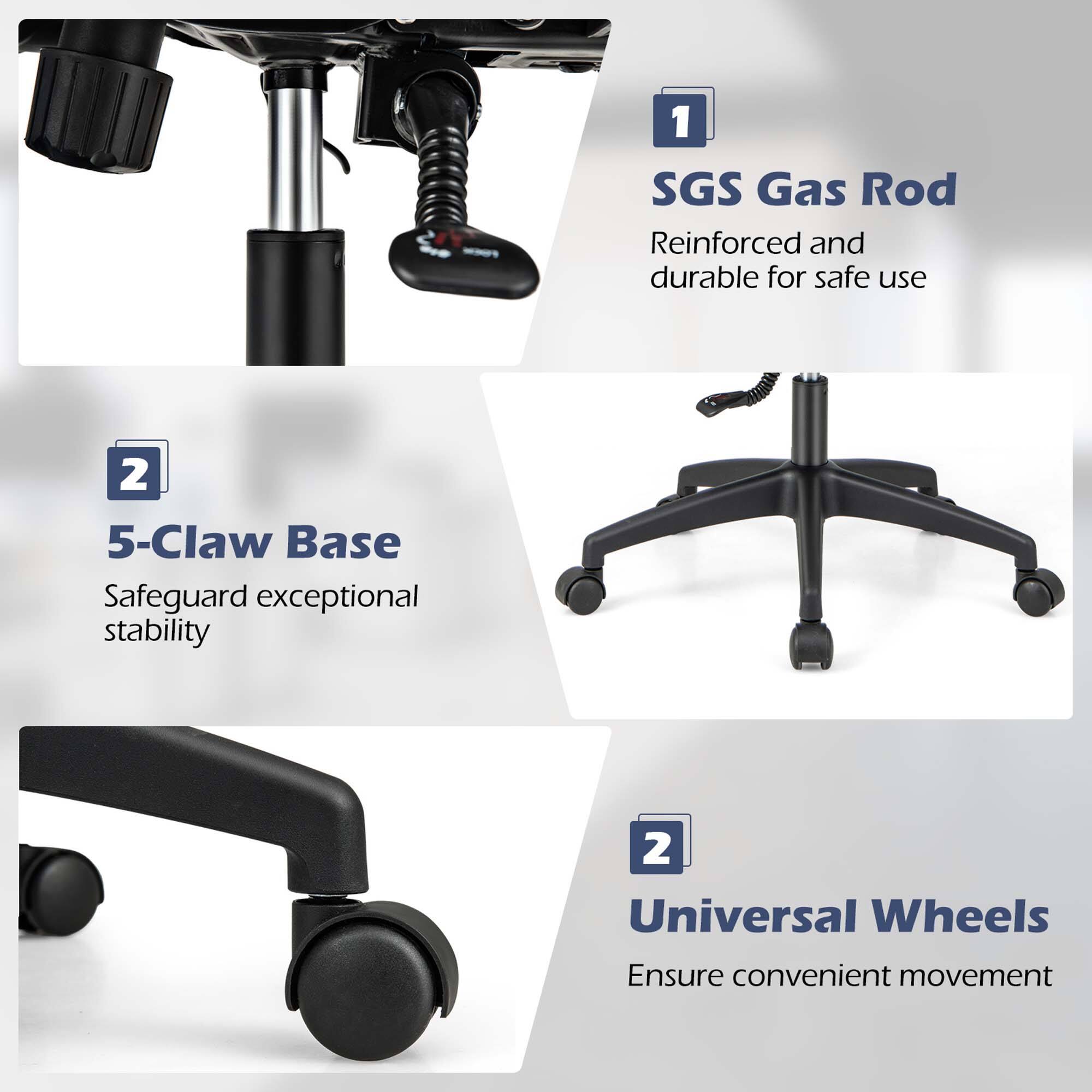 1 SGS Gas Rod Reinforced and durable for safe use
2 5-Claw Base Safeguard exceptional stability
2 Universal Wheels Ensure convenient movement