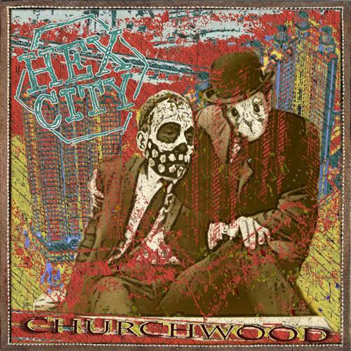 HEX CITY  
CHURCHWOOD