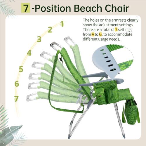 7-Position Beach Chair

The holes on the armrests clearly show the adjustment settings. There are a total of 7 settings, from A to G, to accommodate different usage needs.

1 2 3 4 5 6 7