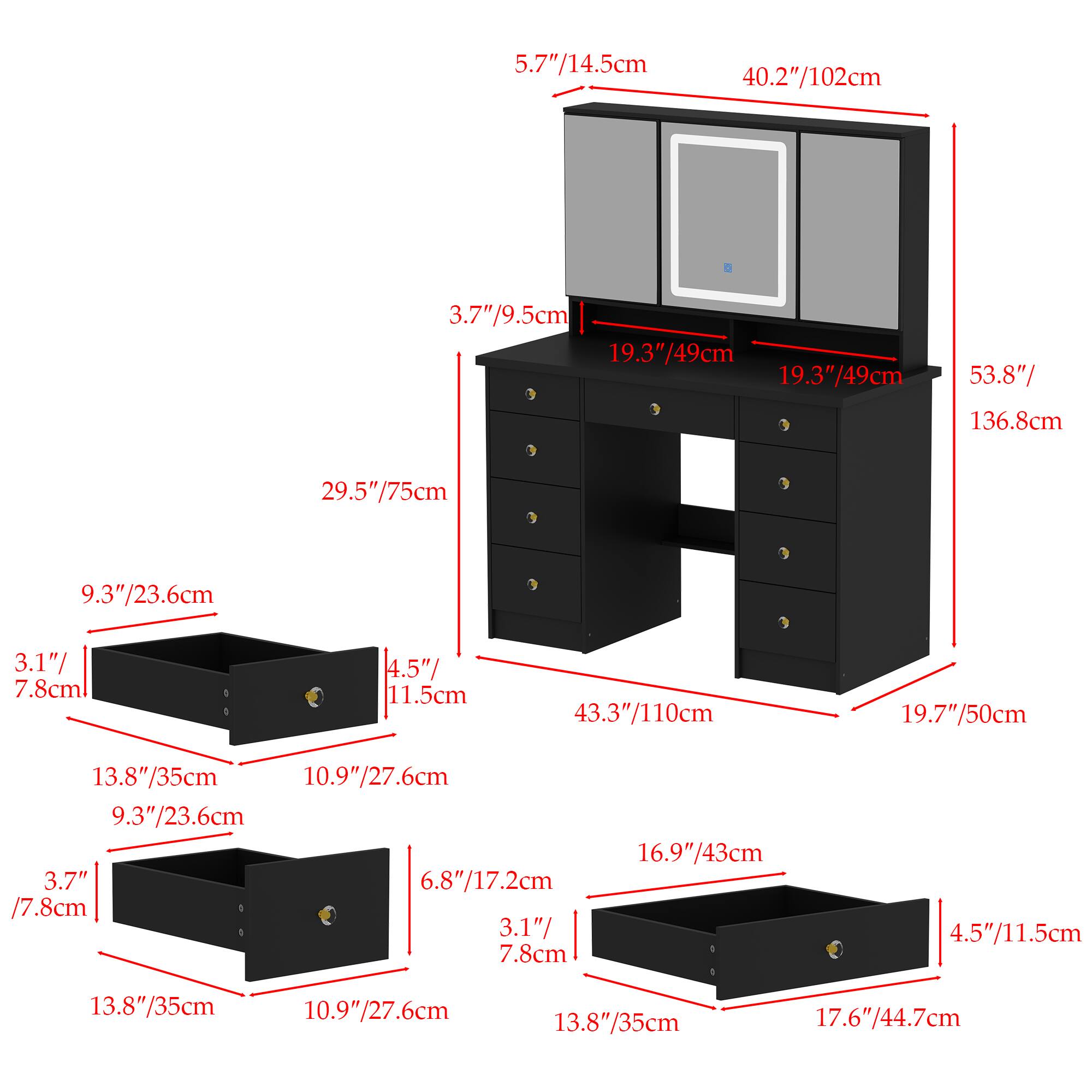 Here is the corrected and grouped text based on the image:

- 5.7"/14.5cm
- 40.2"/102cm
- 3.7"/9.5cm
- 19.3"/49cm
- 19.3"/49cm
- 53.8"/136.8cm
- 29.5"/75cm
- 9.3"/23.6cm
- 3.1"/7.8cm
- 4.5"/11.5cm
- 43.3"/110cm
- 19.7"/50cm
- 13.8"/35cm
- 10.9"/27.6cm
- 9.3"/23.6cm
- 3.1"/7.8cm
- 6.8"/17.2cm
- 16.9"/43cm
- 4.5"/11.5cm
- 13.8"/35cm
- 10.9"/27.6cm
- 13.8"/35cm
- 17.6"/44.7cm