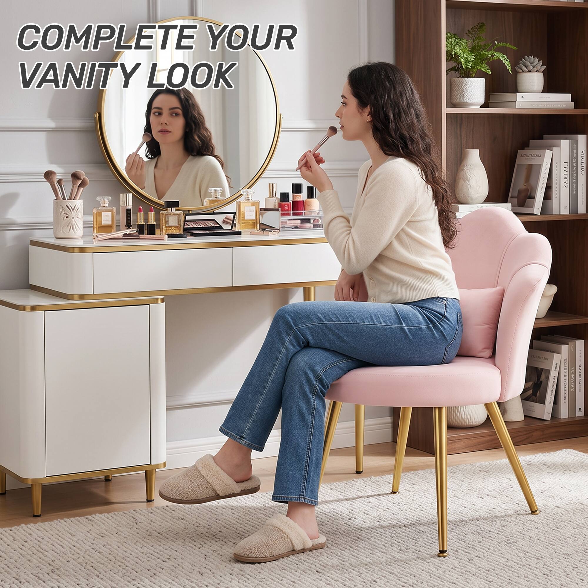 COMPLETE YOUR VANITY LOOK