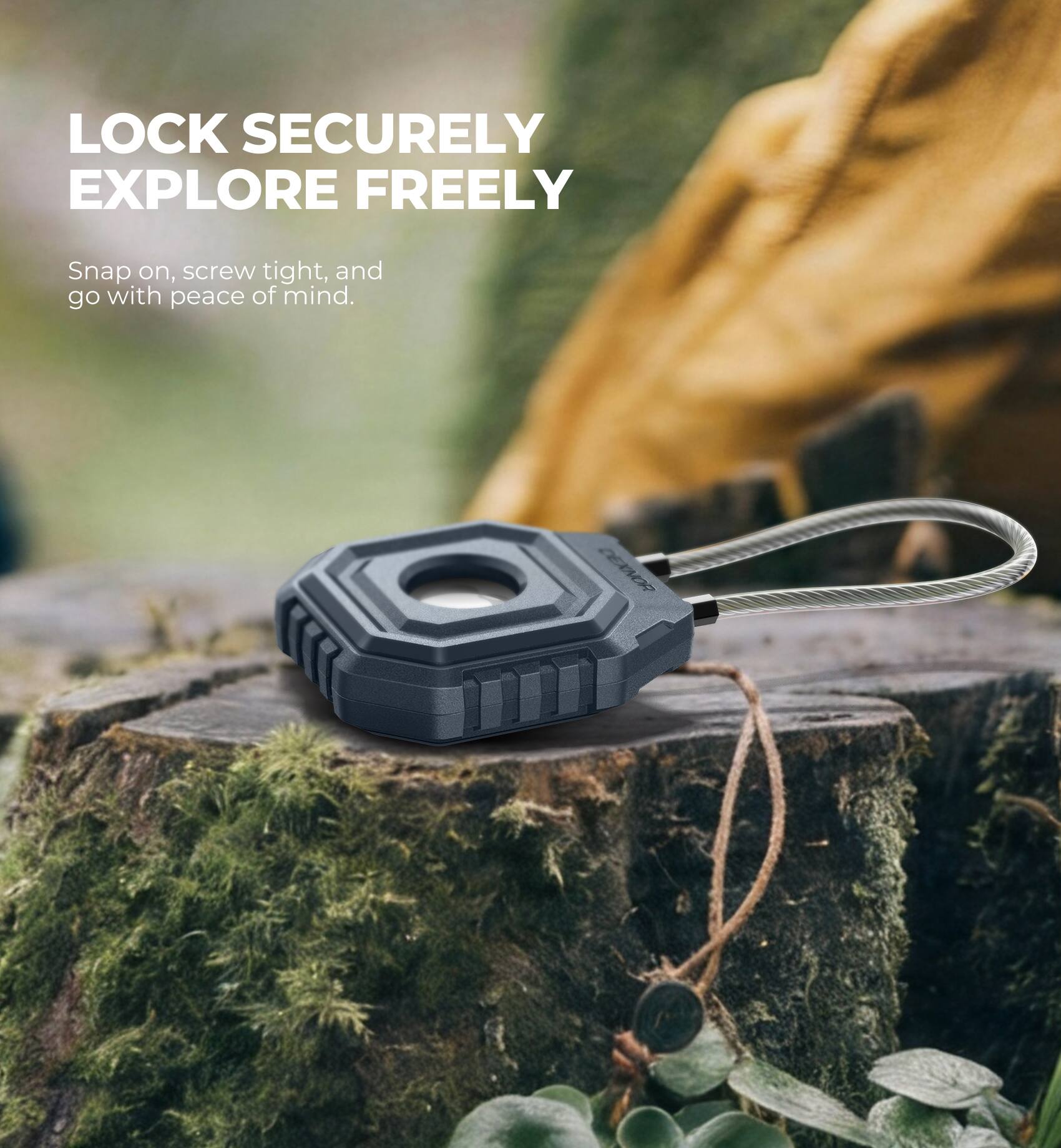 LOCK SECURELY  
EXPLORE FREELY  

Snap on, screw tight, and go with peace of mind.