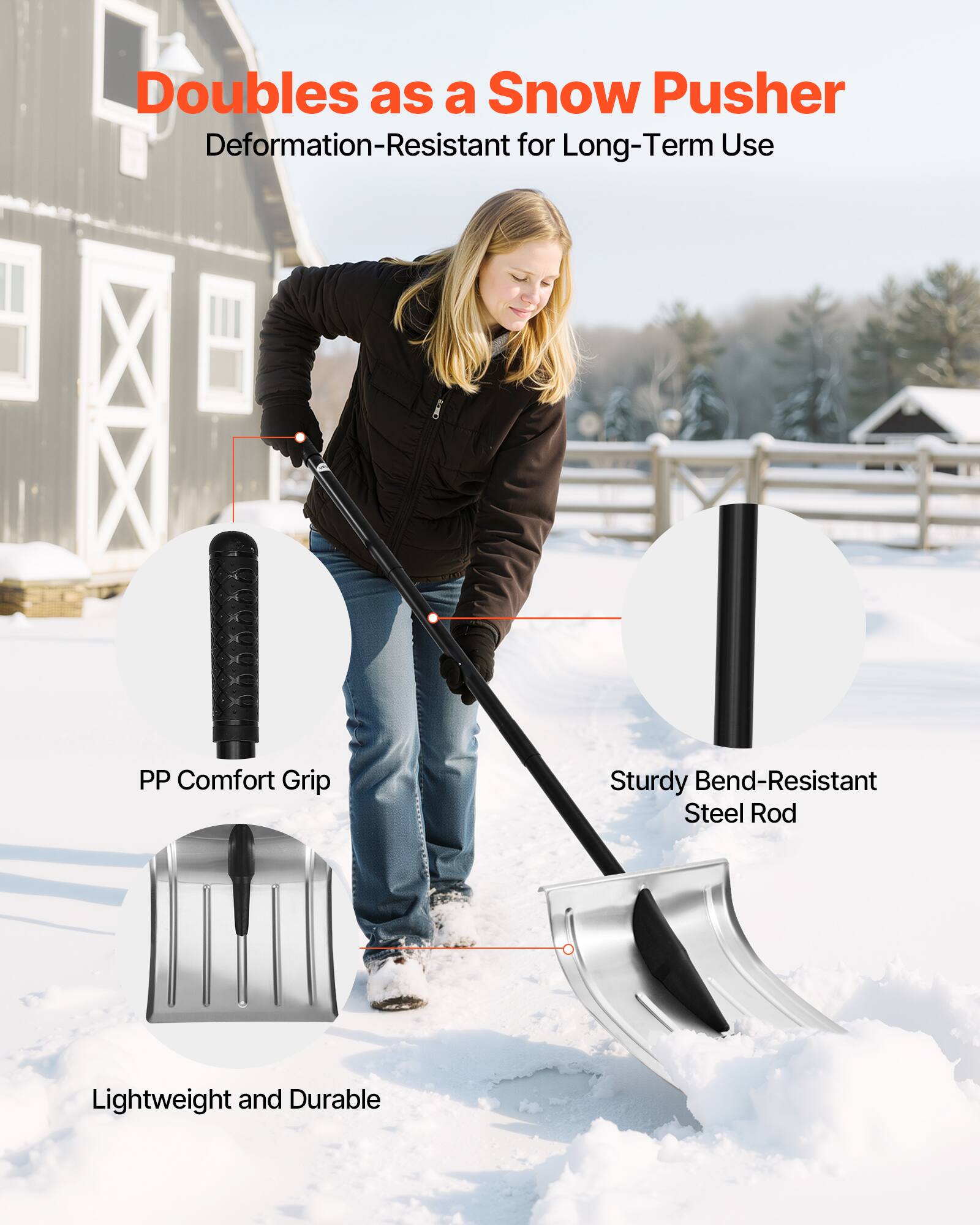 Doubles as a Snow Pusher  
Deformation-Resistant for Long-Term Use  

- PP Comfort Grip  
- Sturdy Bend-Resistant Steel Rod  
- Lightweight and Durable