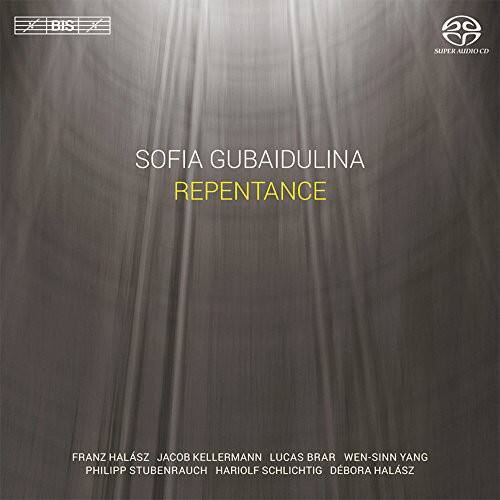 20 SUPER ALIDIO CD  
SOFIA GUBAIDULINA  
REPENTANCE  

FRANZ HALASZ  
JACOB KELLERMANN  
LUCAS BRAR  
WEN-SINN YANG  
PHILIPP STUBENRAUCH  
HARIOF SCHLICHTIG  
DEBORA HALASZ