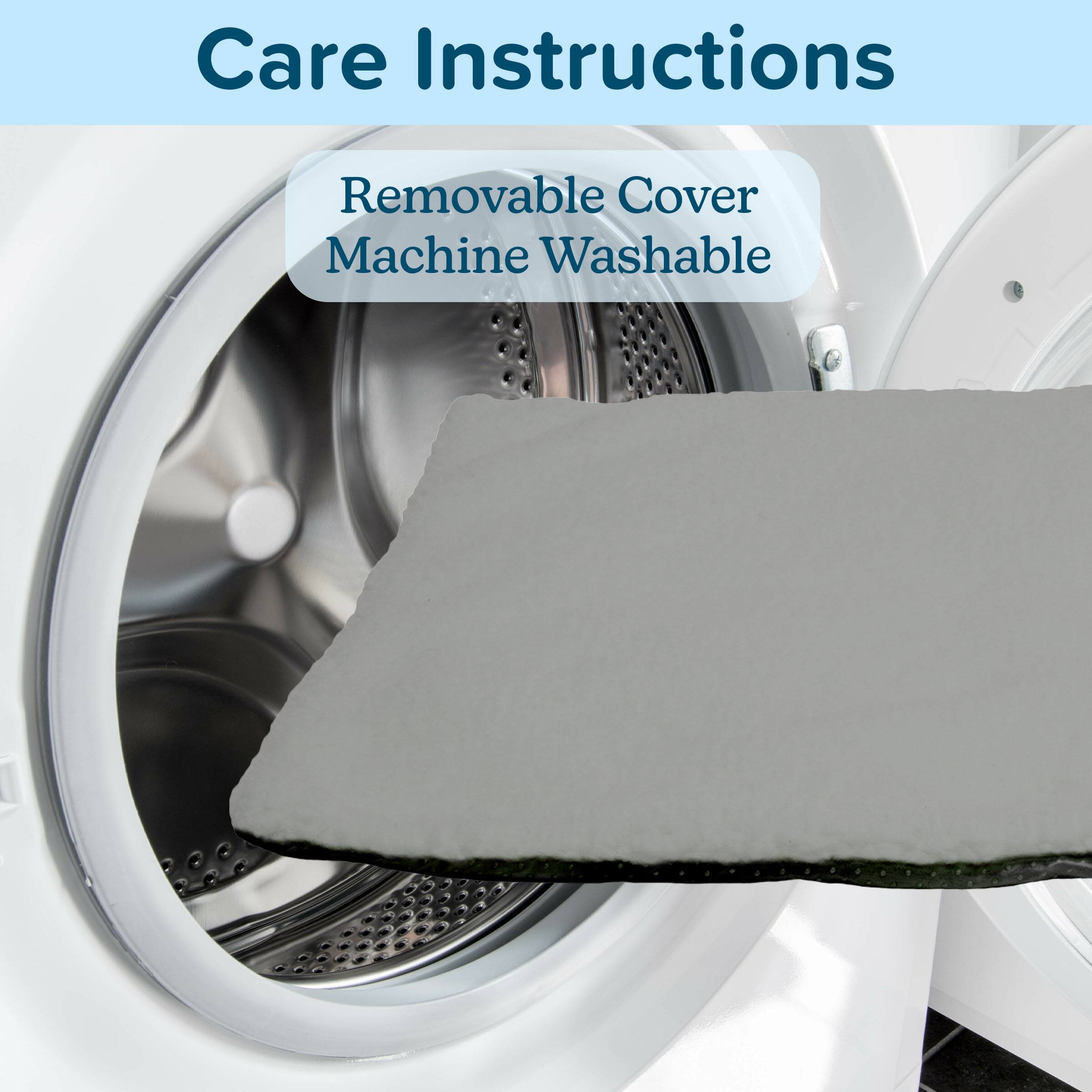 Care Instructions  
Removable Cover  
Machine Washable