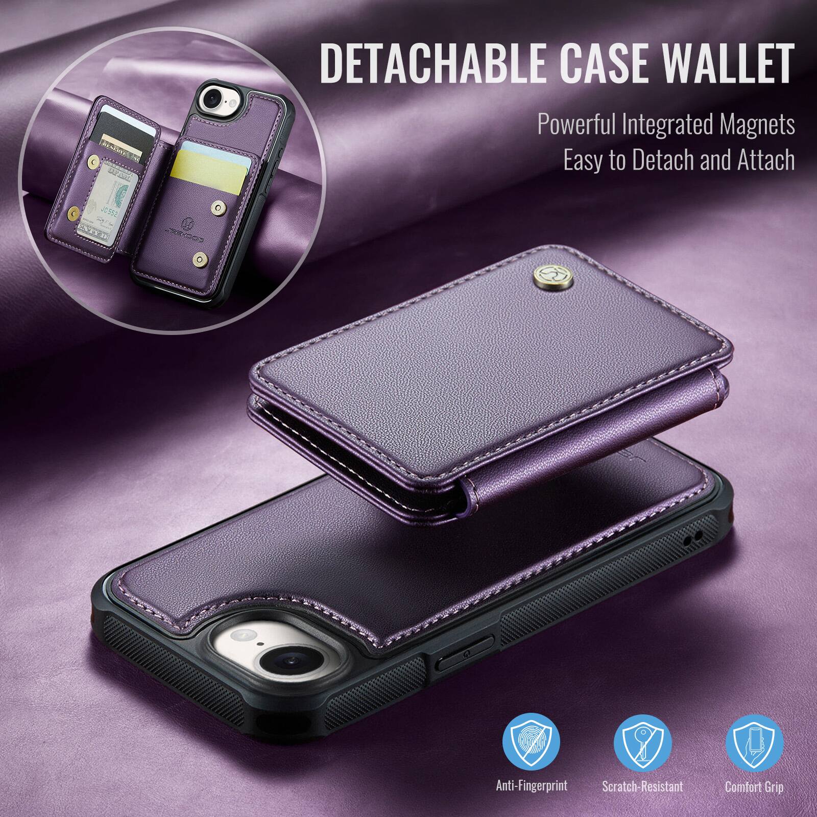 DETACHABLE CASE WALLET

Powerful Integrated Magnets  
Easy to Detach and Attach

Anti-Fingerprint  
Scratch-Resistant  
Comfort Grip