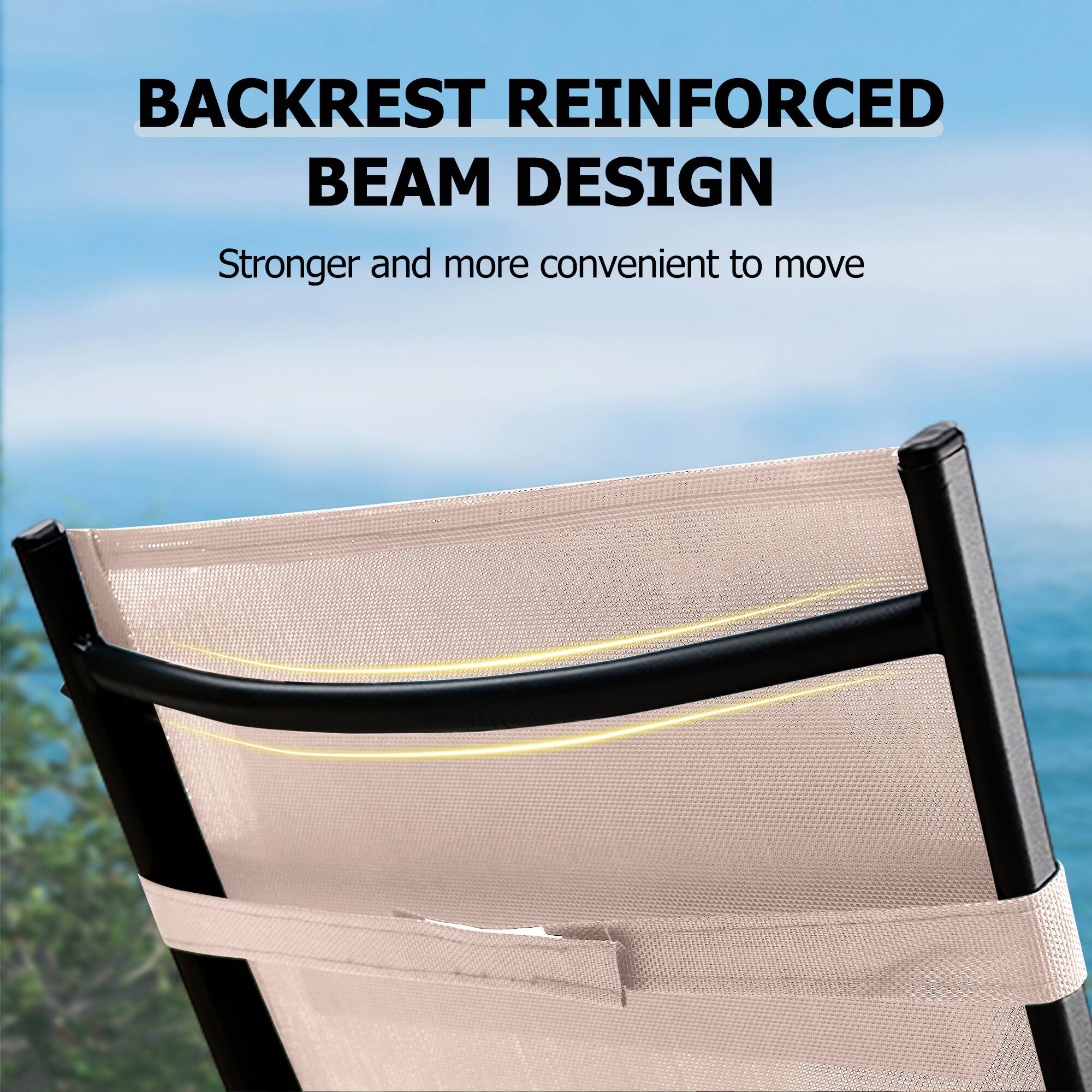 BACKREST REINFORCED BEAM DESIGN  
Stronger and more convenient to move
