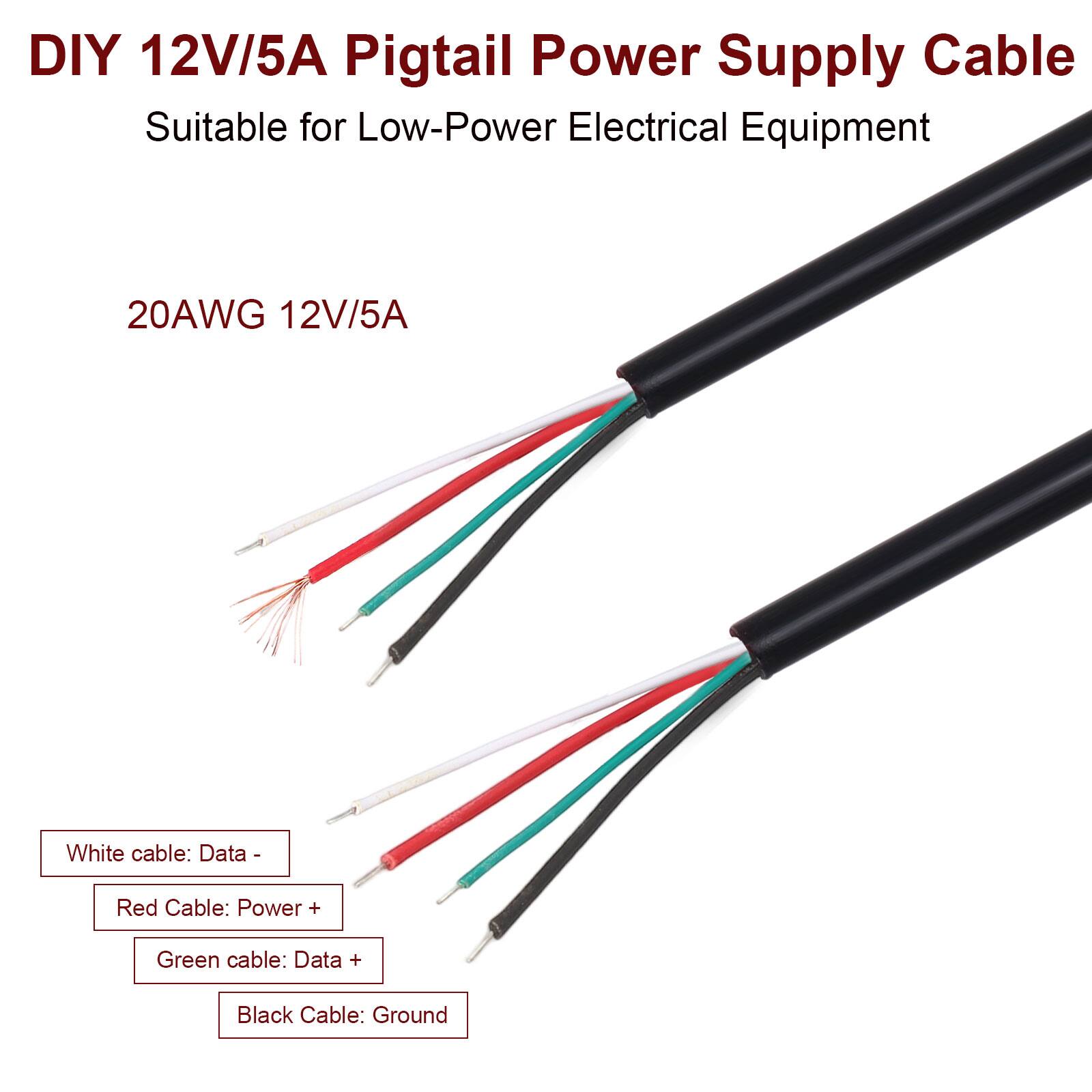 DIY 12V/5A Pigtail Power Supply Cable  
Suitable for Low-Power Electrical Equipment  

20AWG 12V/5A  

White cable: Data -  
Red Cable: Power +  
Green cable: Data +  
Black Cable: Ground