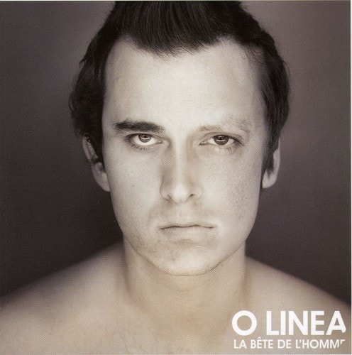 O Linea - Bete de L'homme  - COMPACT DISCS