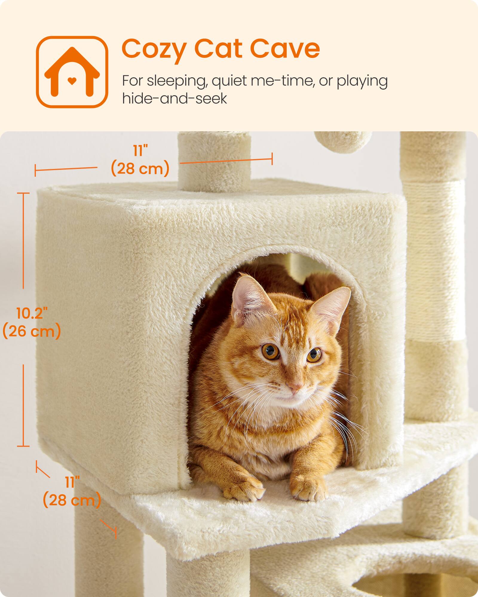 Cozy Cat Cave  
For sleeping, quiet me-time, or playing hide-and-seek  

11" (28 cm)  
10.2" (26 cm)  
11" (28 cm)
