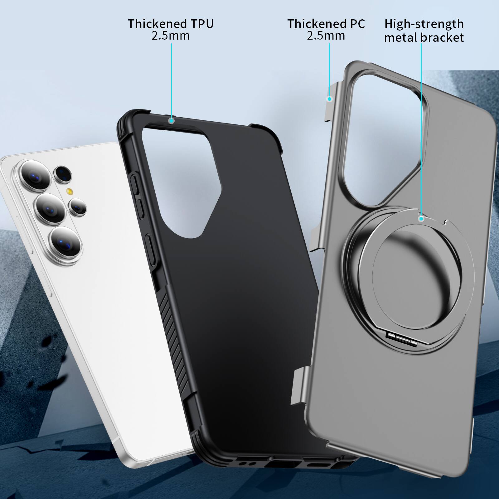 Thickened TPU 2.5mm  
Thickened PC 2.5mm  
High-strength metal bracket