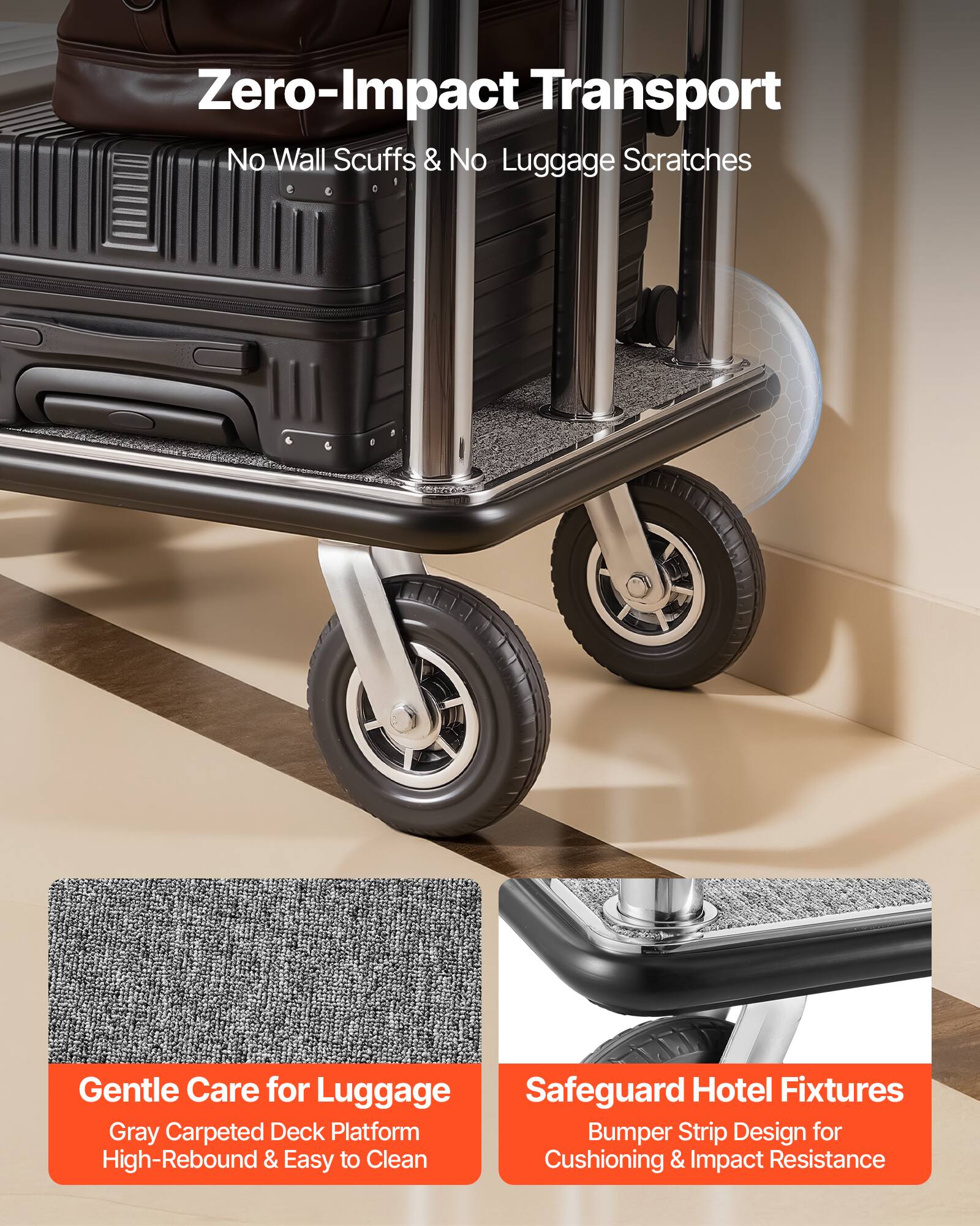 Zero-Impact Transport  
No Wall Scuffs & No Luggage Scratches  

Gentle Care for Luggage  
Gray Carpeted Deck Platform  
High-Rebound & Easy to Clean  

Safeguard Hotel Fixtures  
Bumper Strip Design for Cushioning & Impact Resistance