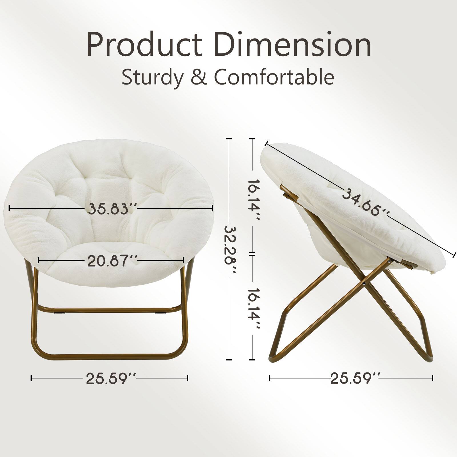 Product Dimension  
Sturdy & Comfortable  

35.83"  
20.87"  
32.28"  
16.14"  
16.14"  
34.65"  
25.59"  
25.59"