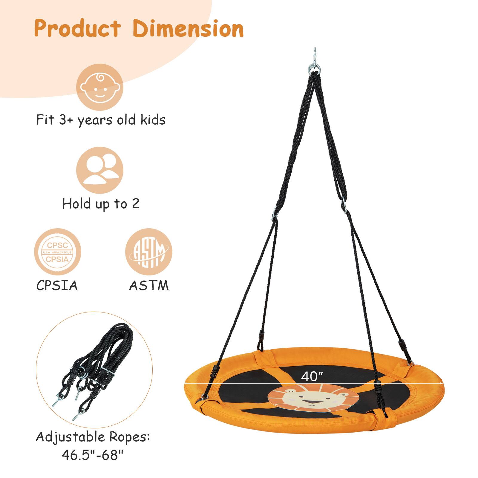 Product Dimension

- Fit 3+ years old kids
- Hold up to 2
- CPSIA
- ASTM

Adjustable Ropes: 46.5"-68"

40"