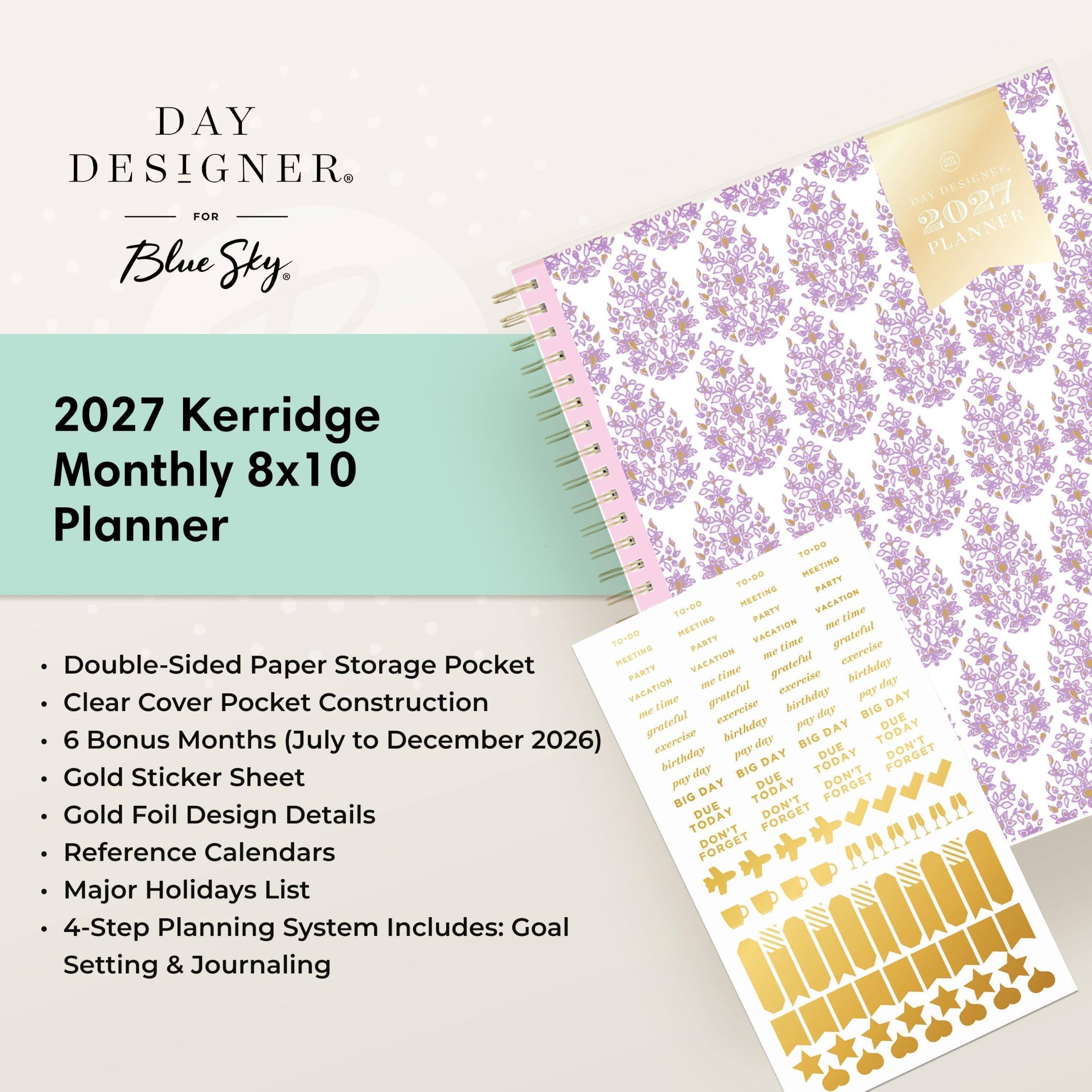 DAY DESIGNER®  
FOR Blue Sky

2027 Kerridge Monthly 8x10 Planner

- Double-Sided Paper Storage Pocket
- Clear Cover Pocket Construction
- 6 Bonus Months (July to December 2026)
- Gold Sticker Sheet
- Gold Foil Design Details
- Reference Calendars
- Major Holidays List
- 4-Step Planning System Includes: Goal Setting & Journaling
