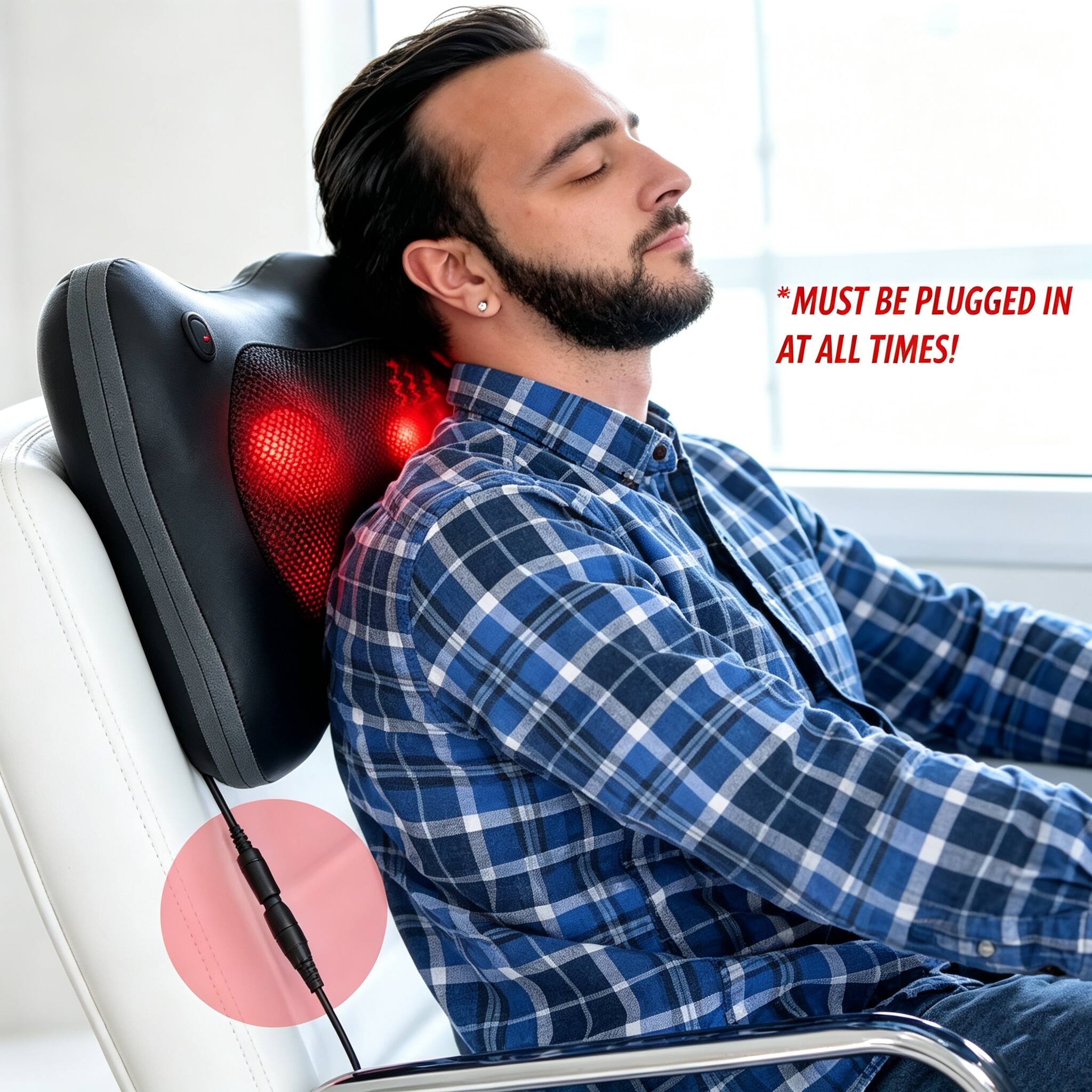 *MUST BE PLUGGED IN AT ALL TIMES!