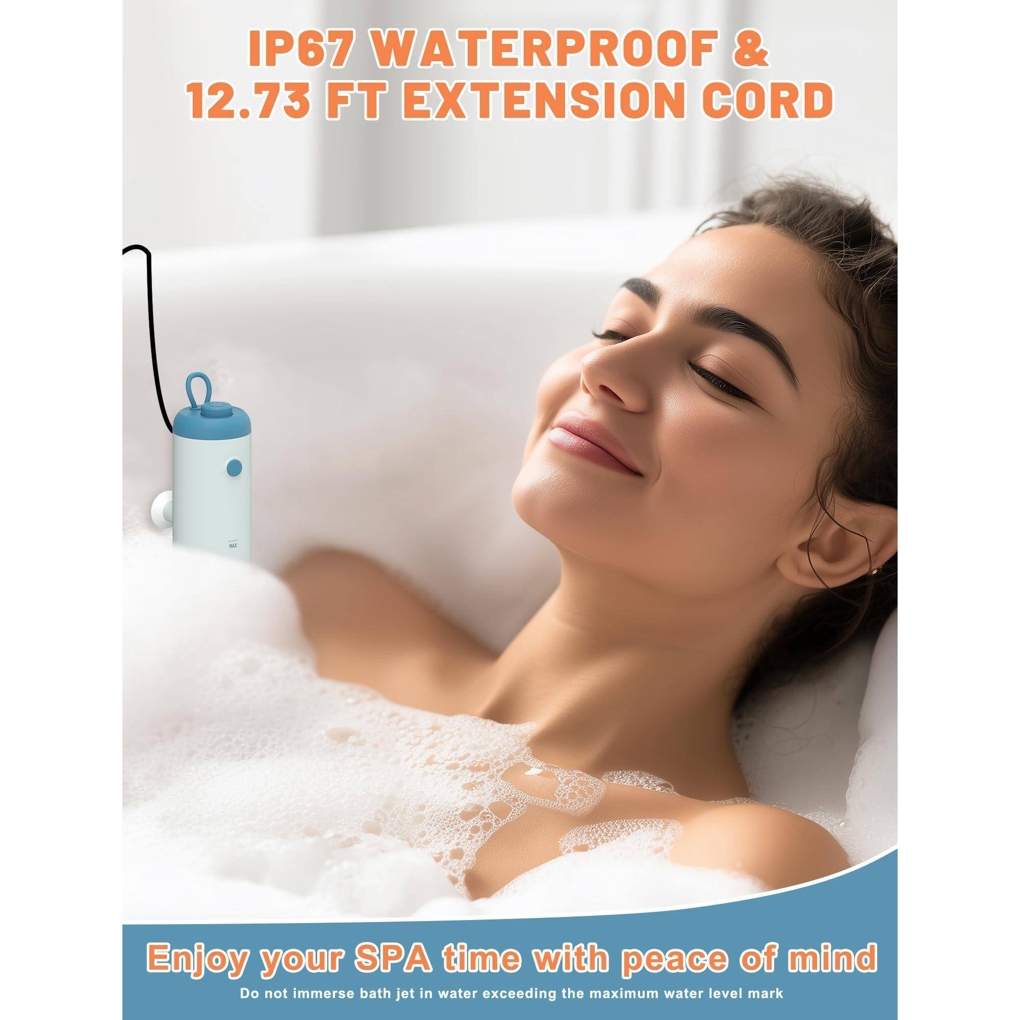 IP67 WATERPROOF & 12.73 FT EXTENSION CORD

Enjoy your SPA time with peace of mind

Do not immerse bath jet in water exceeding the maximum water level mark