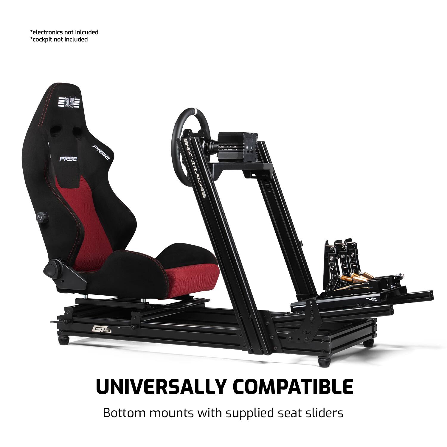 *electronics not included  
*cockpit not included  

PRESE  
NEXT LEVEL RACING  

UNIVERSALLY COMPATIBLE  
Bottom mounts with supplied seat sliders