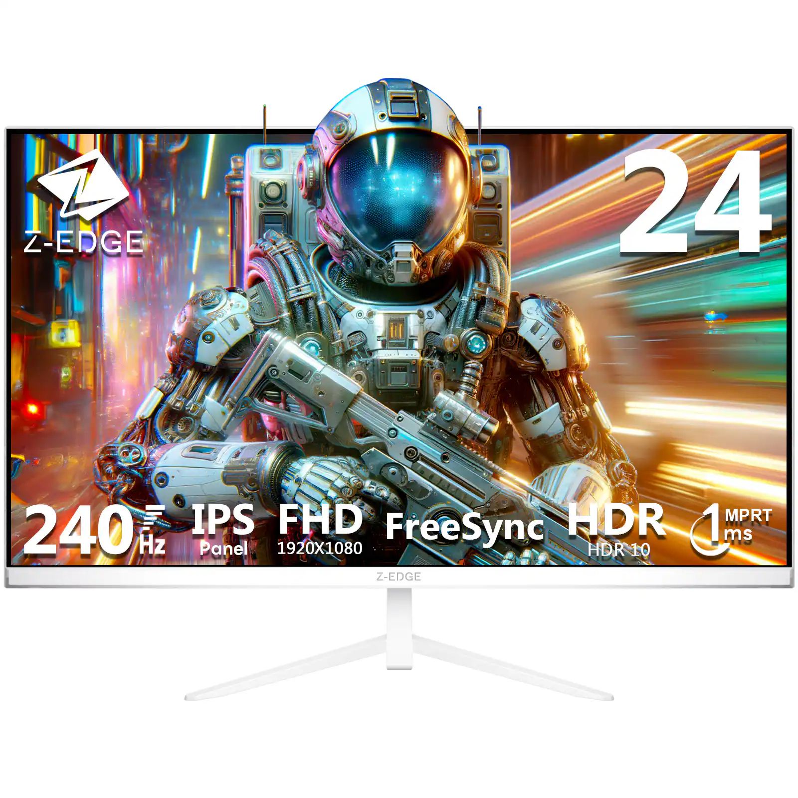 Z-EDGE 24
240 Hz IPS FHD Panel 1920x1080
FreeSync HDR 10
MPRT 1 ms