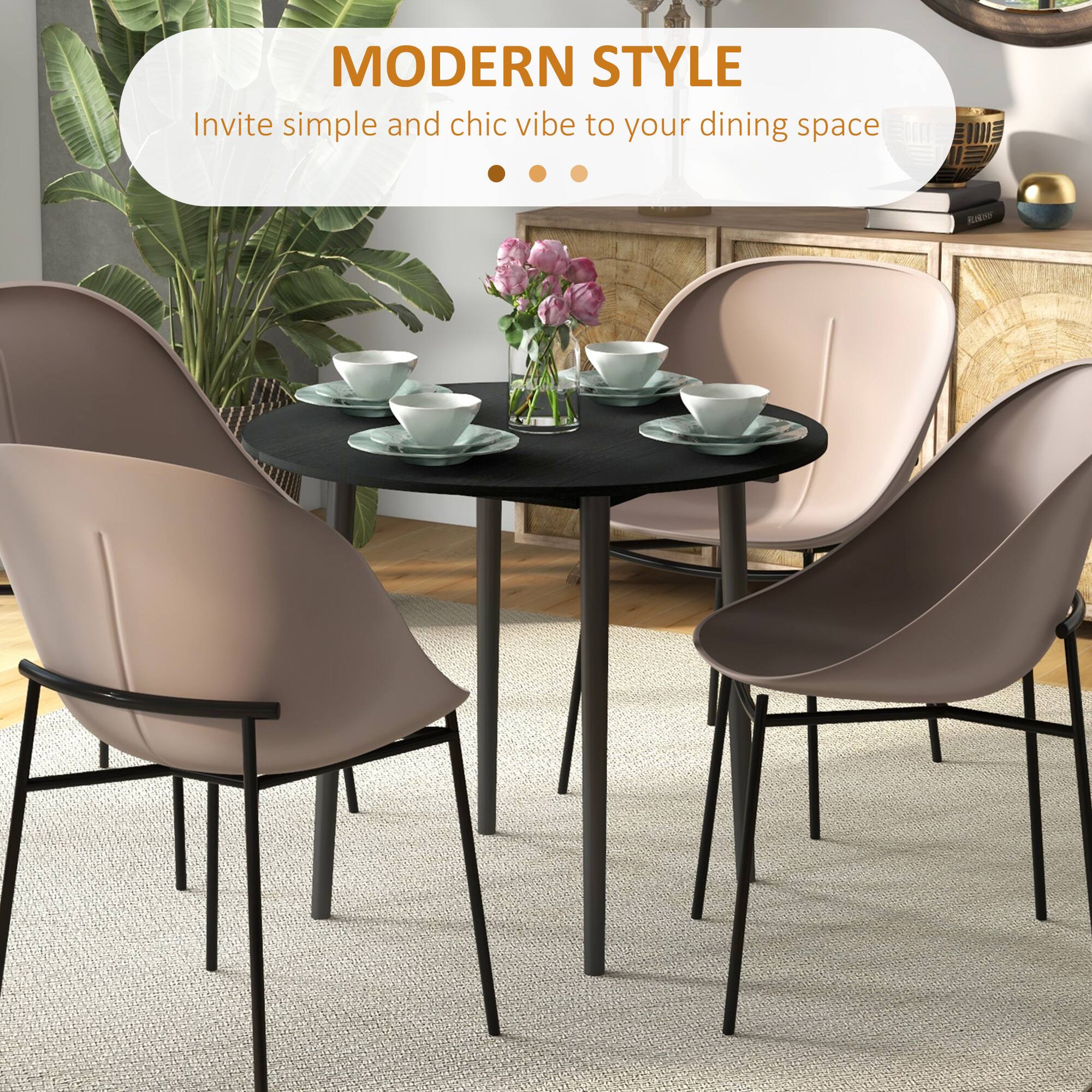 MODERN STYLE  
Invite simple and chic vibe to your dining space