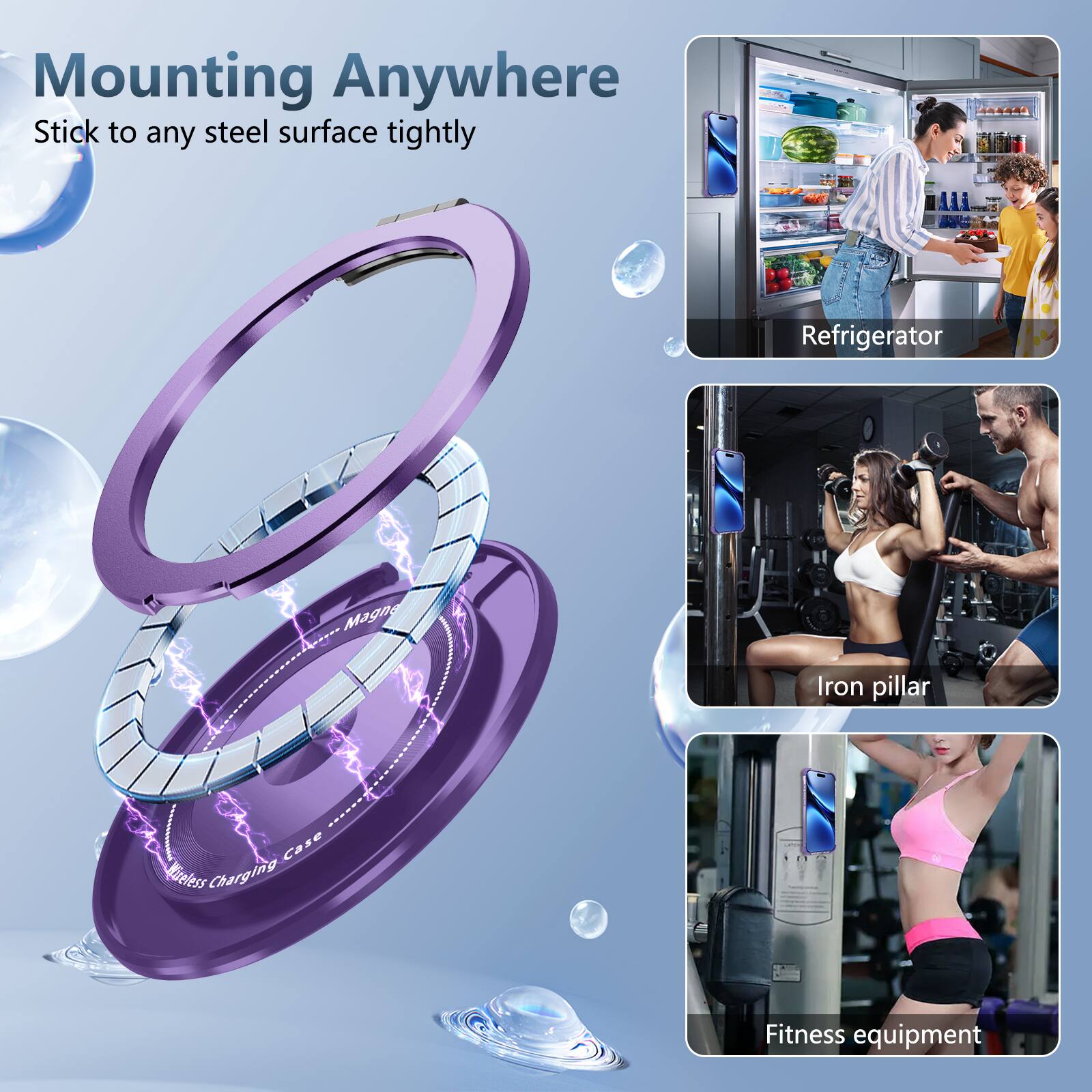 Mounting Anywhere  
Stick to any steel surface tightly  

JA 4 - Mii Refrigerator Magna Iron pillar Case  
Wireless Charging  
Fitness equipment