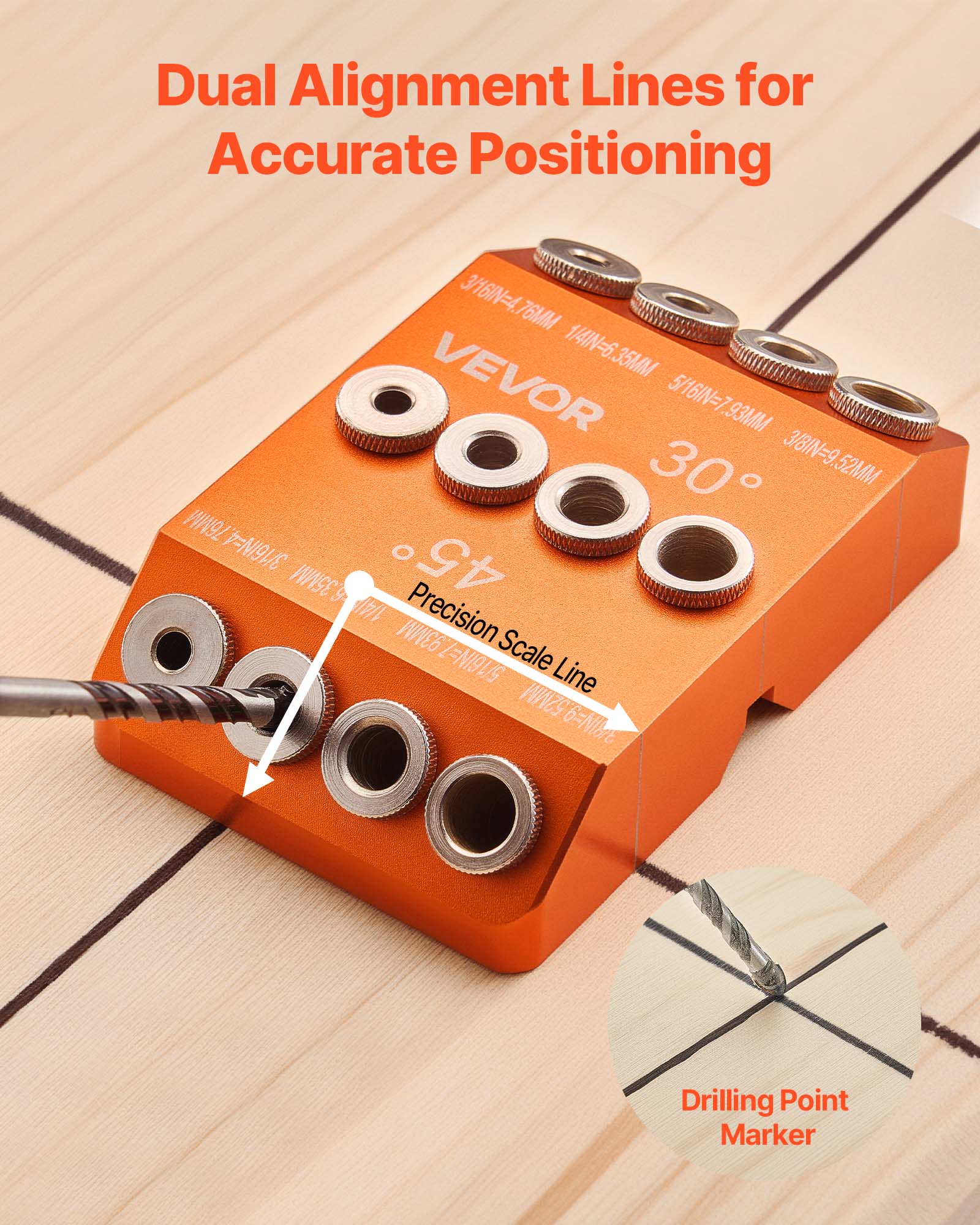 Dual Alignment Lines for Accurate Positioning

VEVOR

3/16IN=4.76MM  
1/4IN=6.35MM  
5/16IN=7.93MM  
3/8IN=9.52MM  
1/2IN=12.7MM  
5/8IN=15.88MM  
3/4IN=19.05MM  
1IN=25.4MM  

30°

Precision Scale Line

Drilling Point Marker