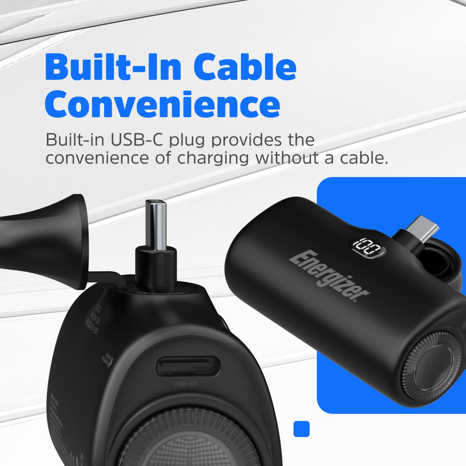 Built-In Cable Convenience, Built-in USB-C plug provides the convenience of charging without a cable. Energizer USB-01