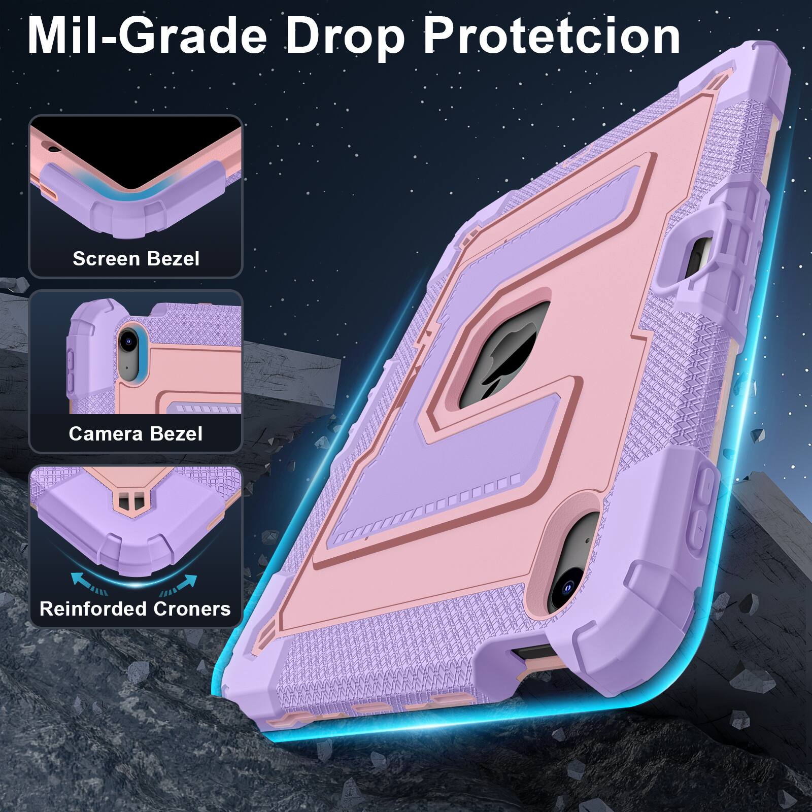 Mil-Grade Drop Protection  
Screen Bezel  
Camera Bezel  
Reinforced Corners