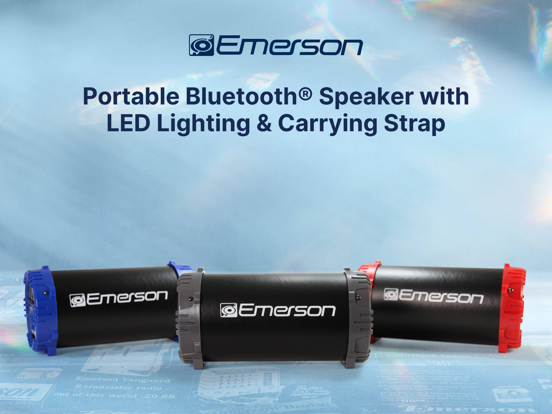 Emerson Portable Bluetooth Speaker with LED Lighting & Carrying Strap
Emerson Emerson Emerson
Emerson Vanguard S-transistor radio
C1L out of this world 20.88 sTIE me Bite AC - - F  | aha - 1 Emerso