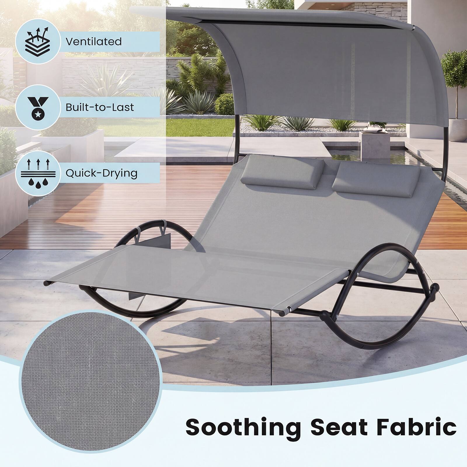Ventilated  
Built-to-Last  
Quick-Drying  
Soothing Seat Fabric
