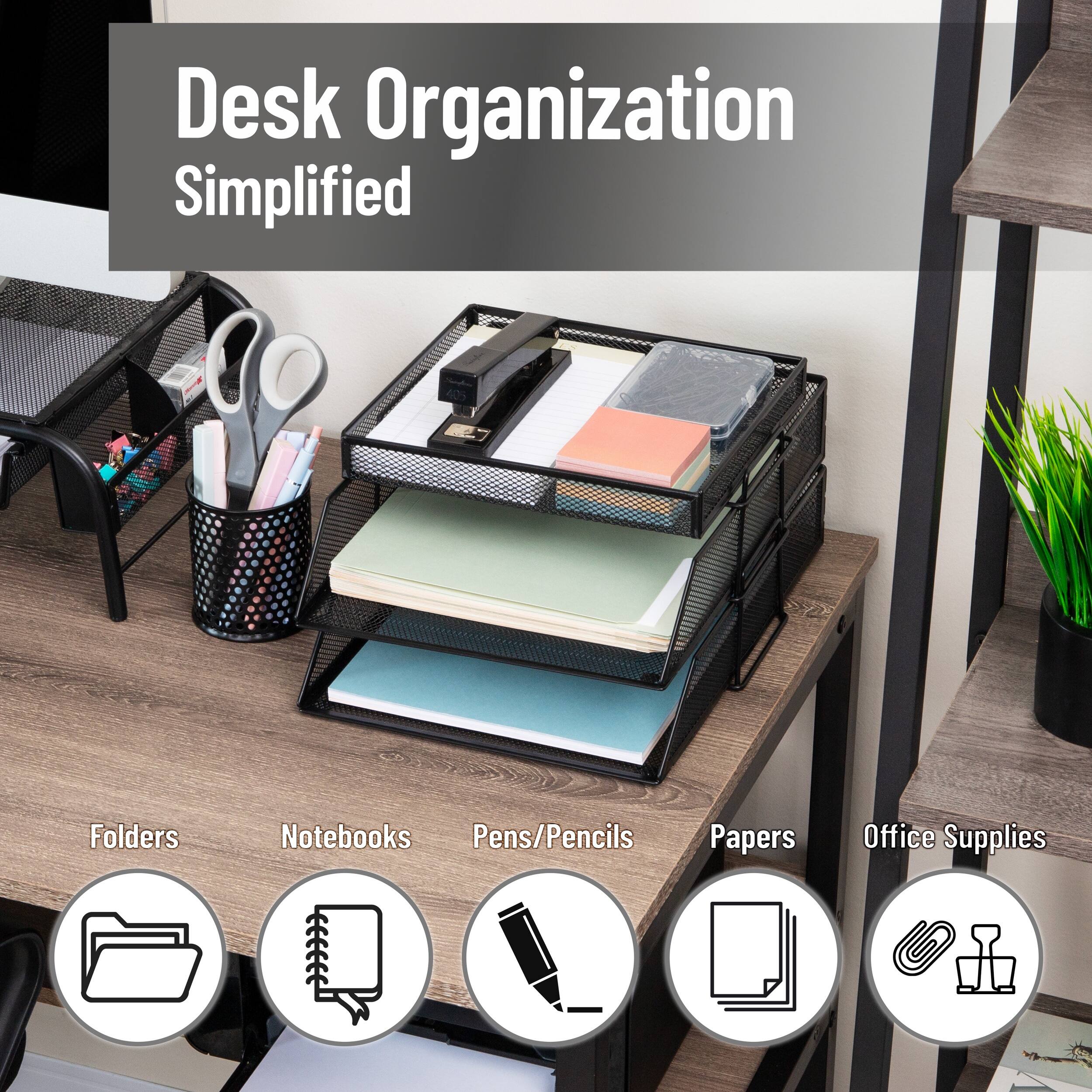 Desk Organization Simplified

Folders  
Notebooks  
Pens/Pencils  
Papers  
Office Supplies